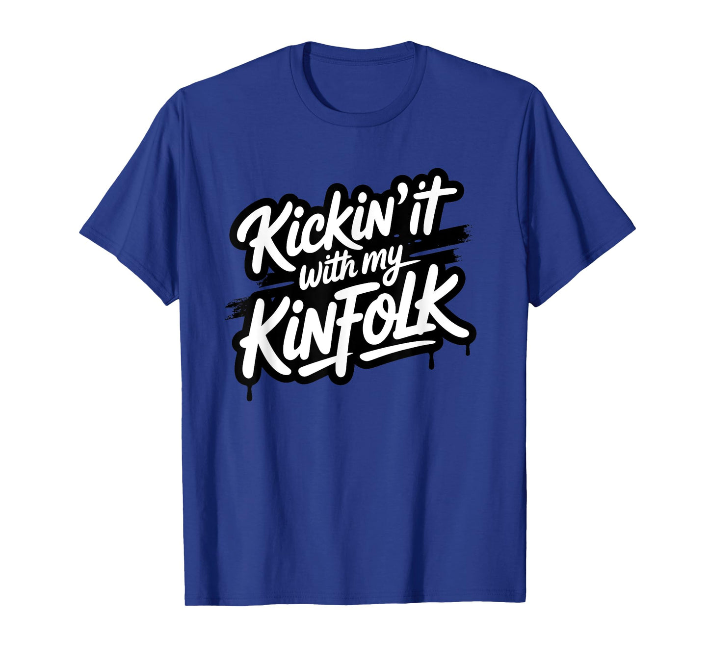 Kickin It With My Kinfolk, We Are Family, Family Reunion T-Shirt