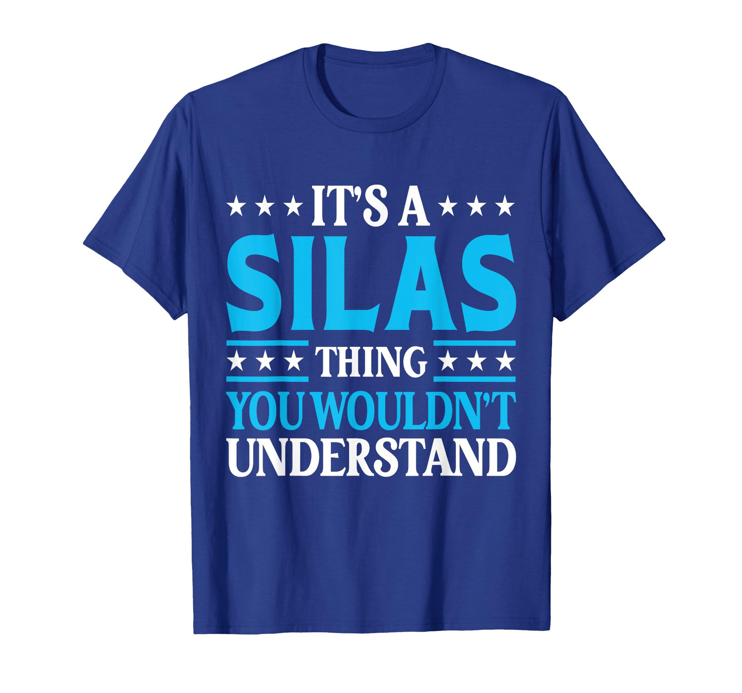 It's A Silas Thing Personal Name Funny Silas T-Shirt