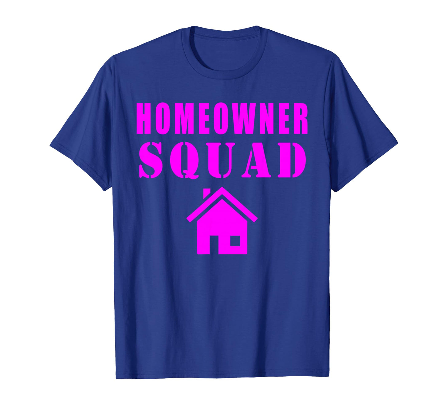 Homeowner Squad T-Shirt