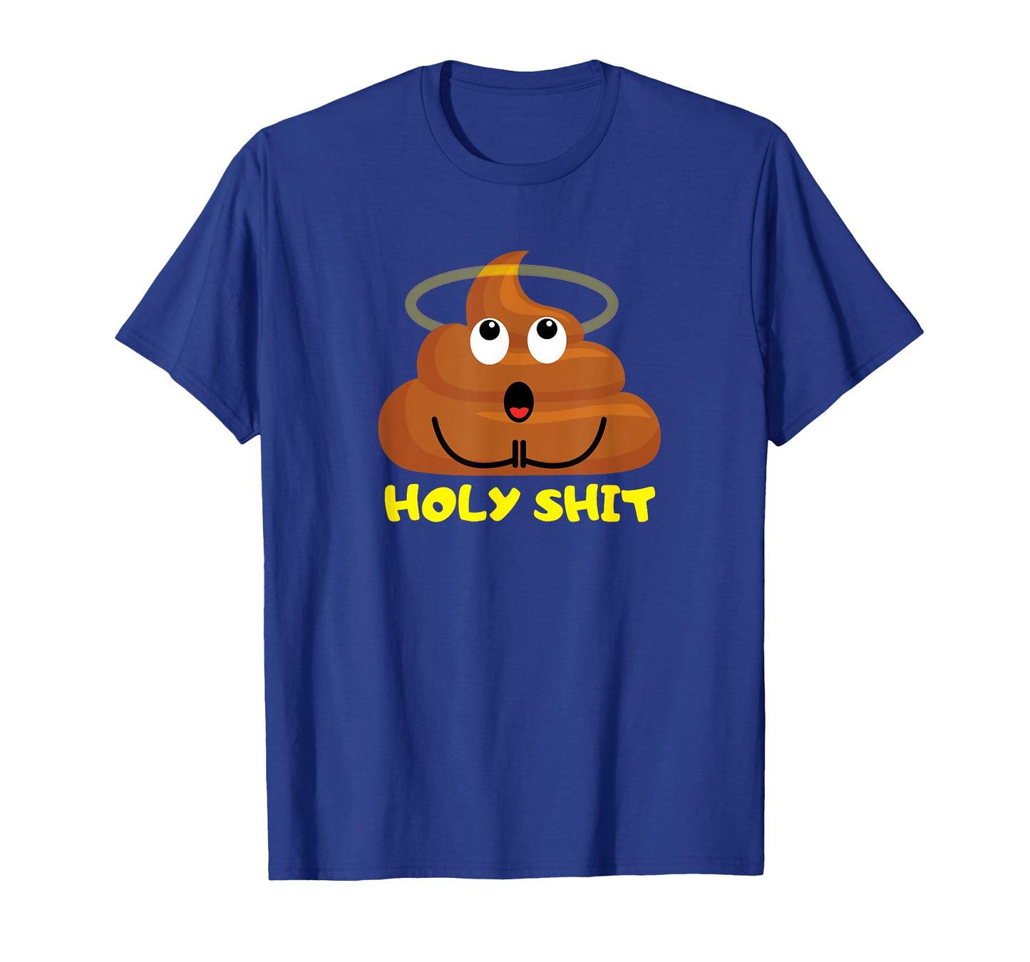 Holy Shit Poop Funny Gift T-Shirt for Woman Man T-Shirt
