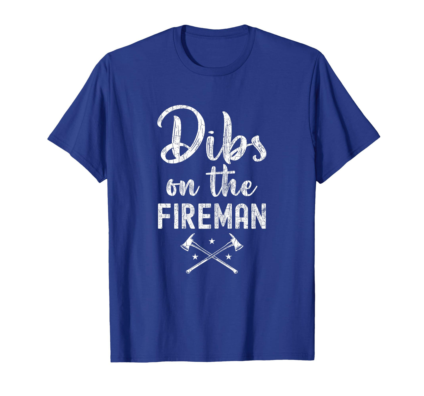 Dibs On The Fireman Funny Firemen Firefighter Graphic T-Shirt
