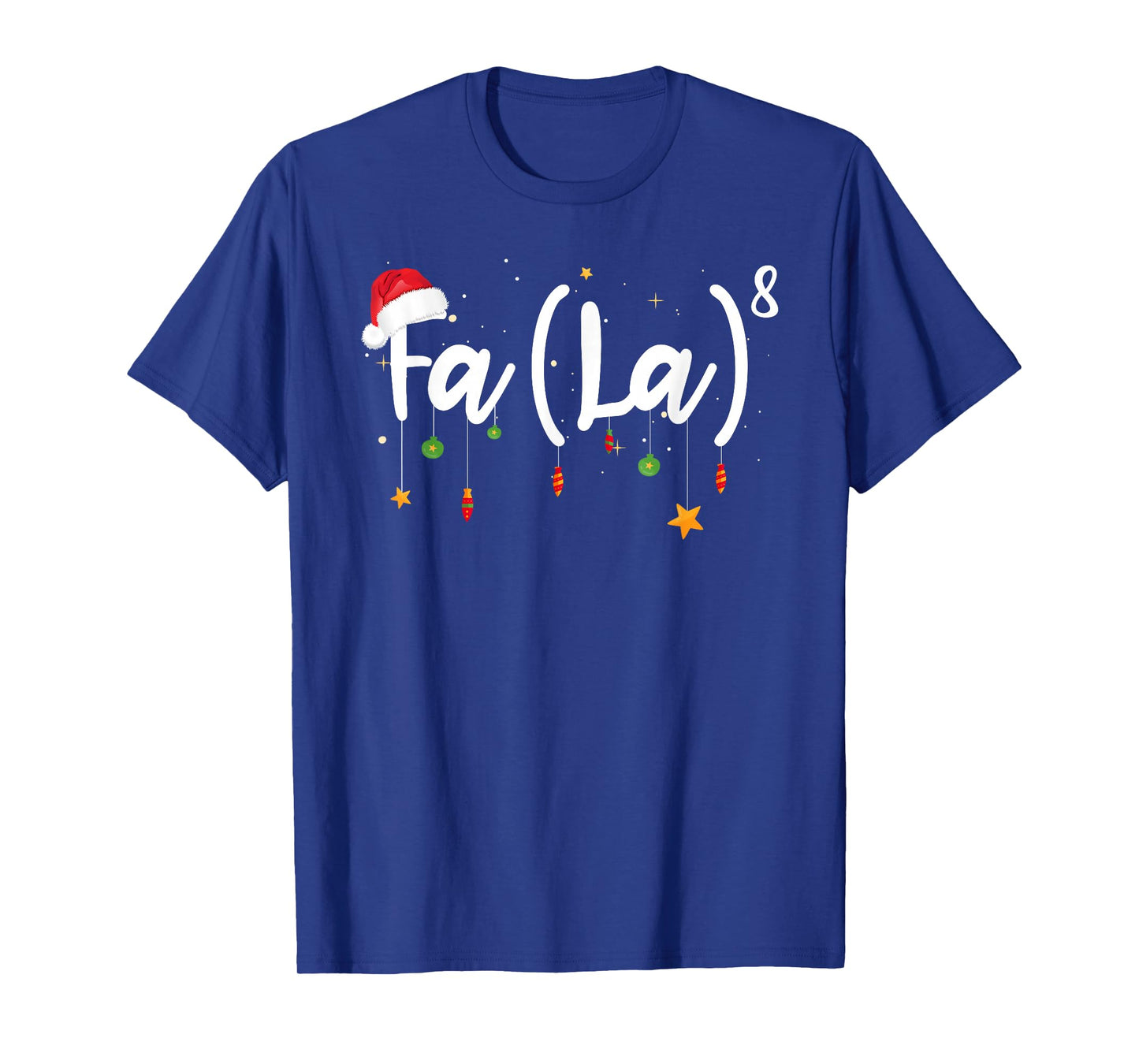 FA (LA) 8 Funny Christmas Santa FA La Math T-Shirt