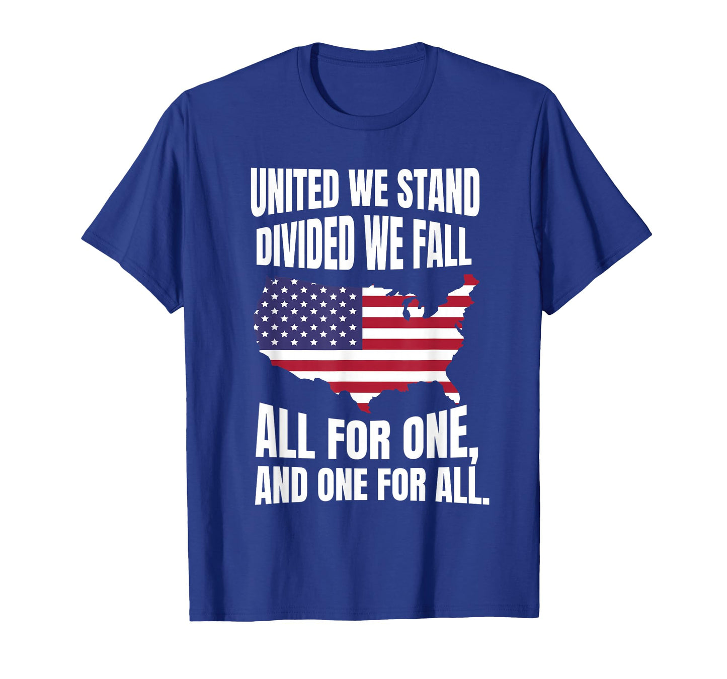 United We Stand Divided We Fall All For One, And One For All T-Shirt