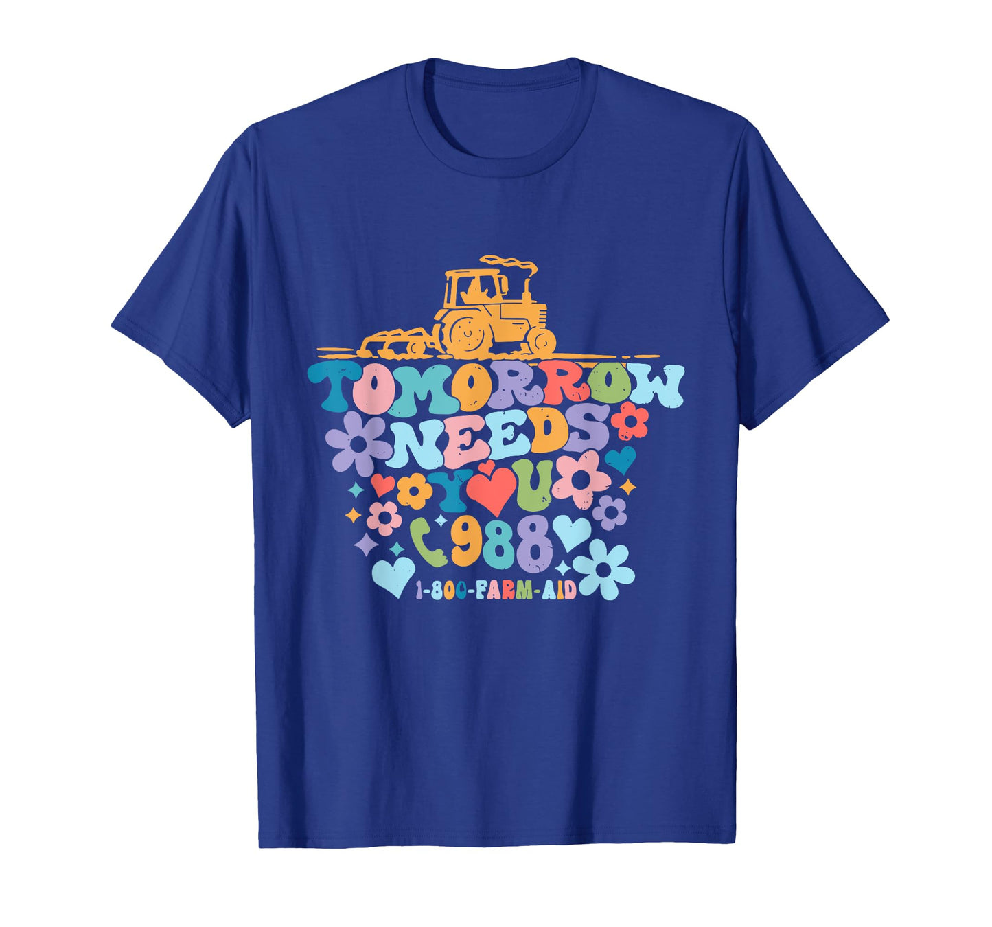 Tomorrow Needs You 1-800-Farm-Aid Apparel T-Shirt