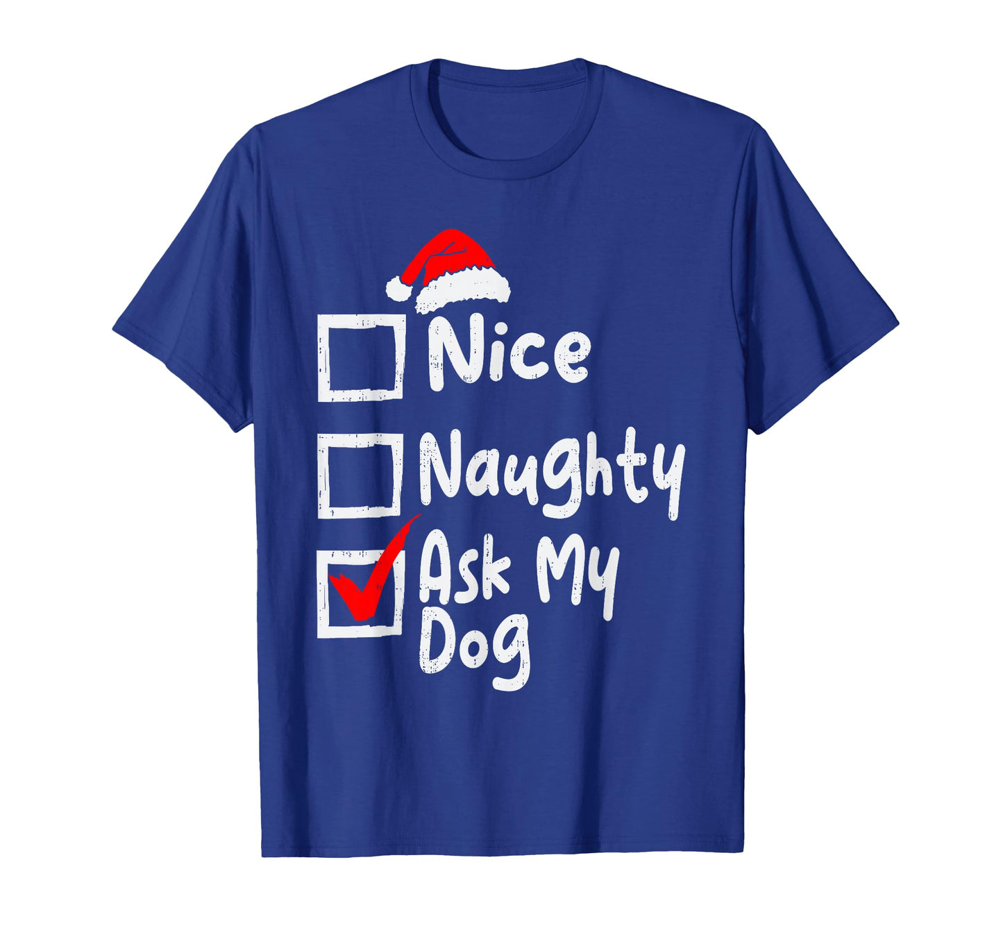 Nice Naughty Ask Dog Funny Christmas List Family Matching T-Shirt