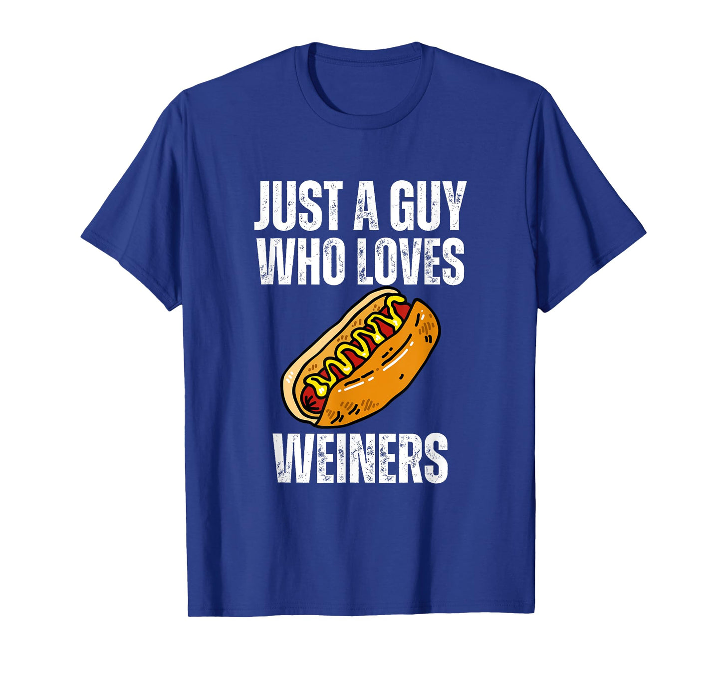 Just A Guy Who Loves Weiners Funny Hotdog T-Shirt