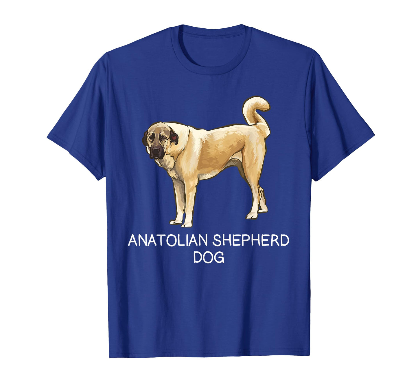 Anatolian Shepherd Dog Crazy Dog Lover T-Shirt