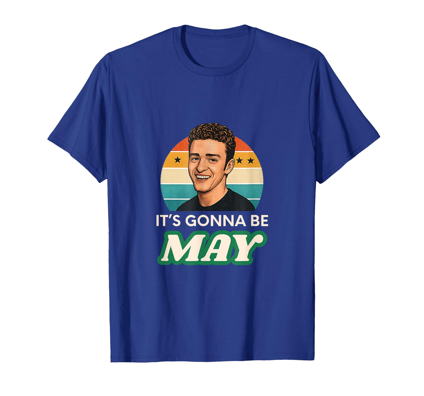 It's Gonna Be May, Funny May Meme, Almost May Gifts T-Shirt