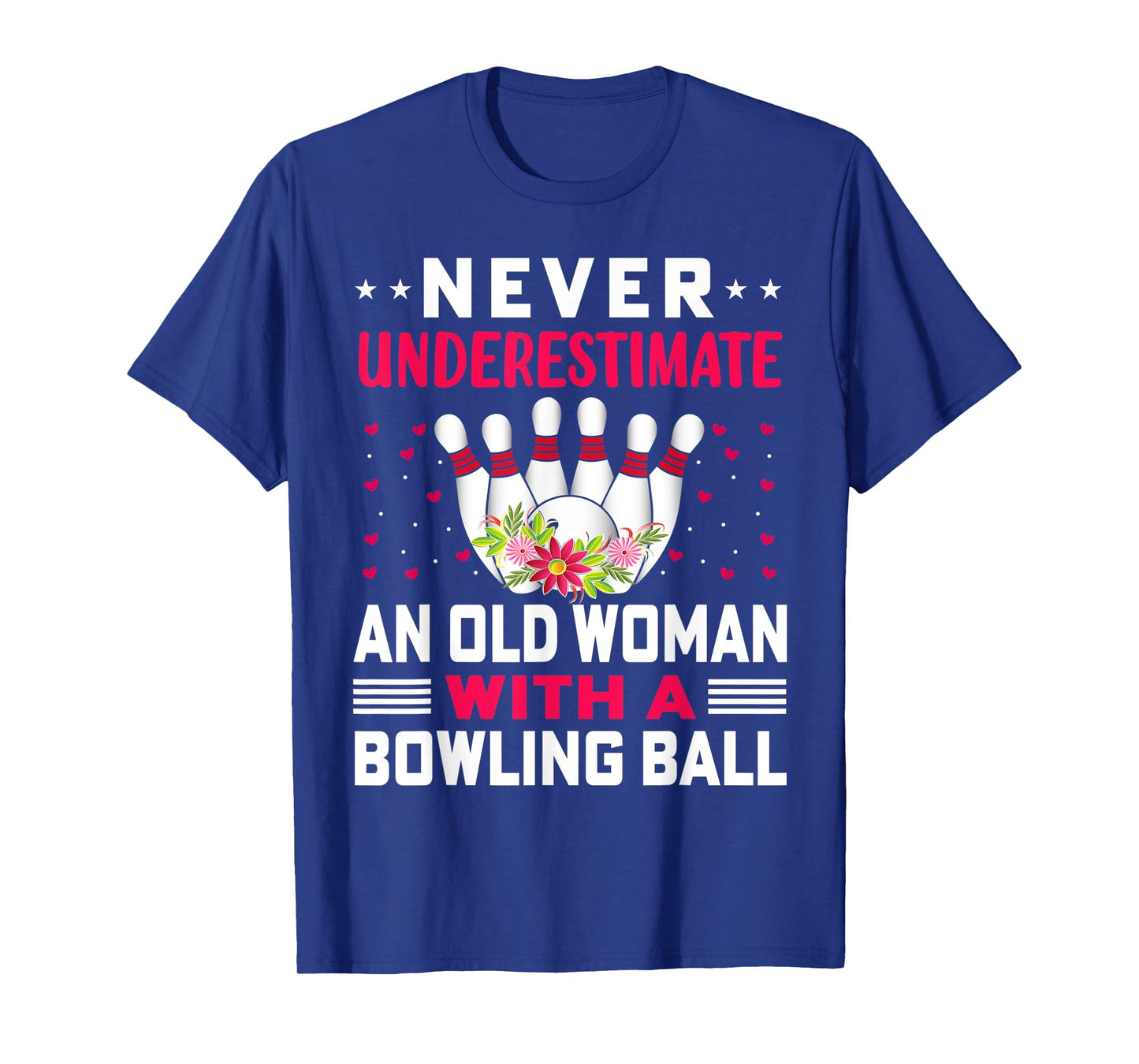 Funny Never Underestimate An Old Woman With A Bowling Ball T-Shirt