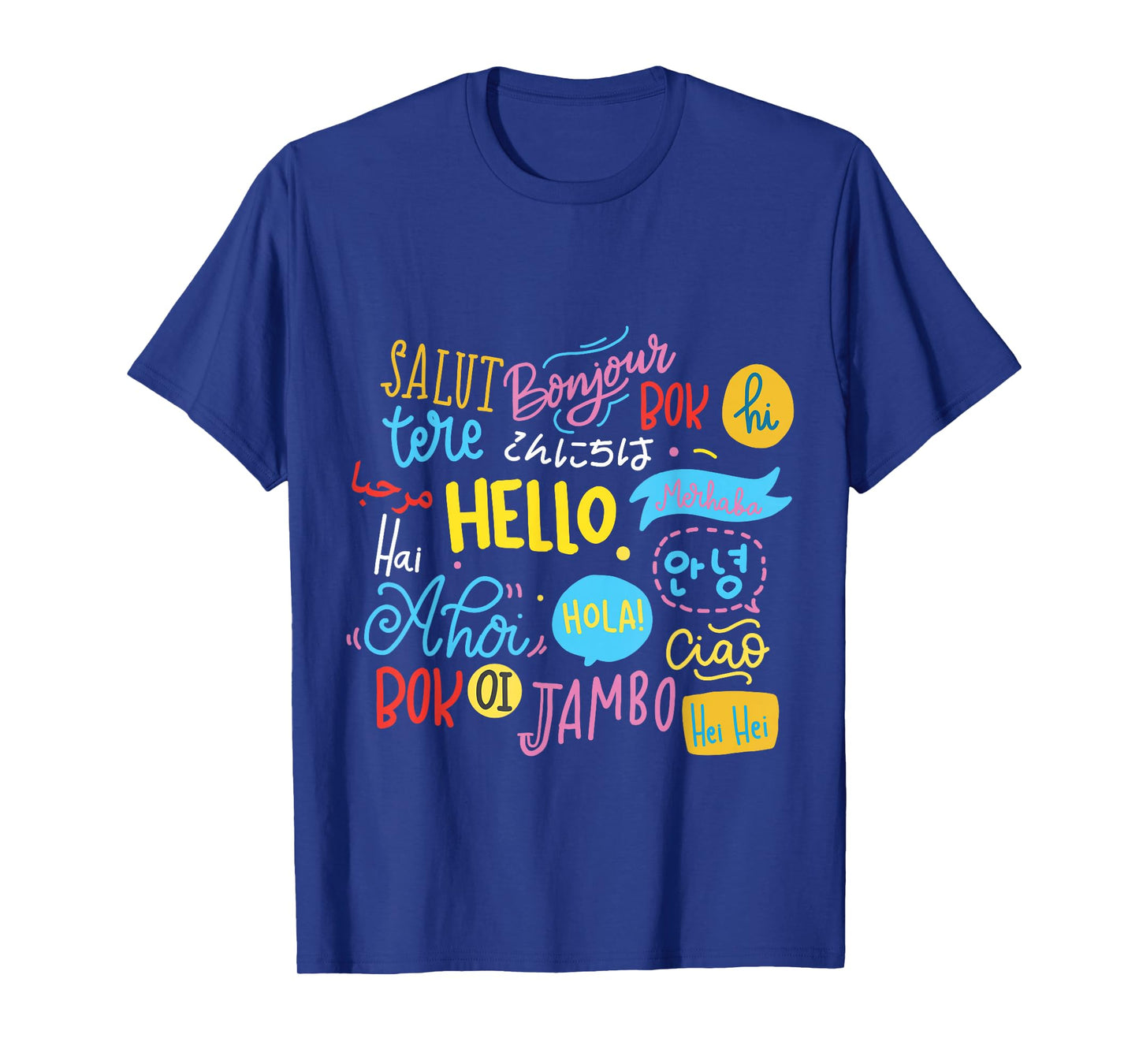 Hello Word in Different Languages Travel and Teacher Gift T-Shirt