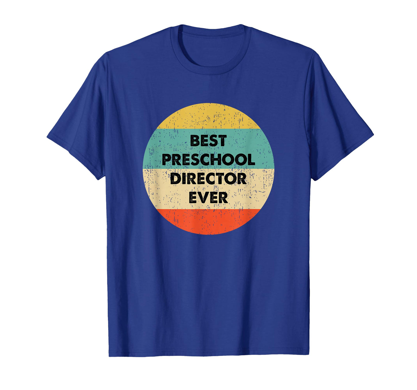 Preschool Director Shirt | Best Preschool Director Ever T-Shirt