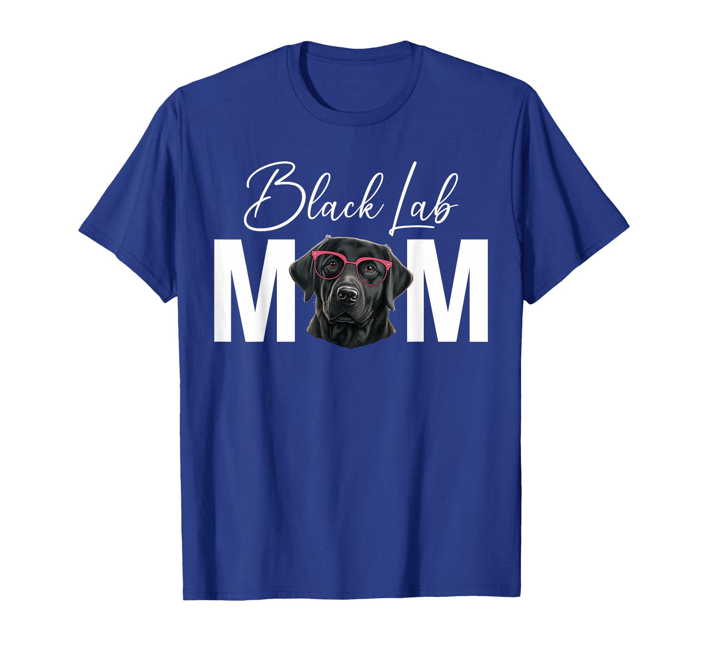 Black Lab Mom Black Labrador Owner Black Lab Lover T-Shirt