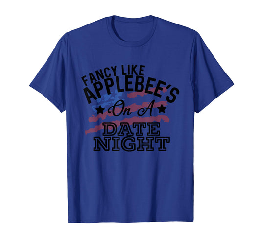 Fancy Like Applebee's On A Date Night Country Music T-Shirt