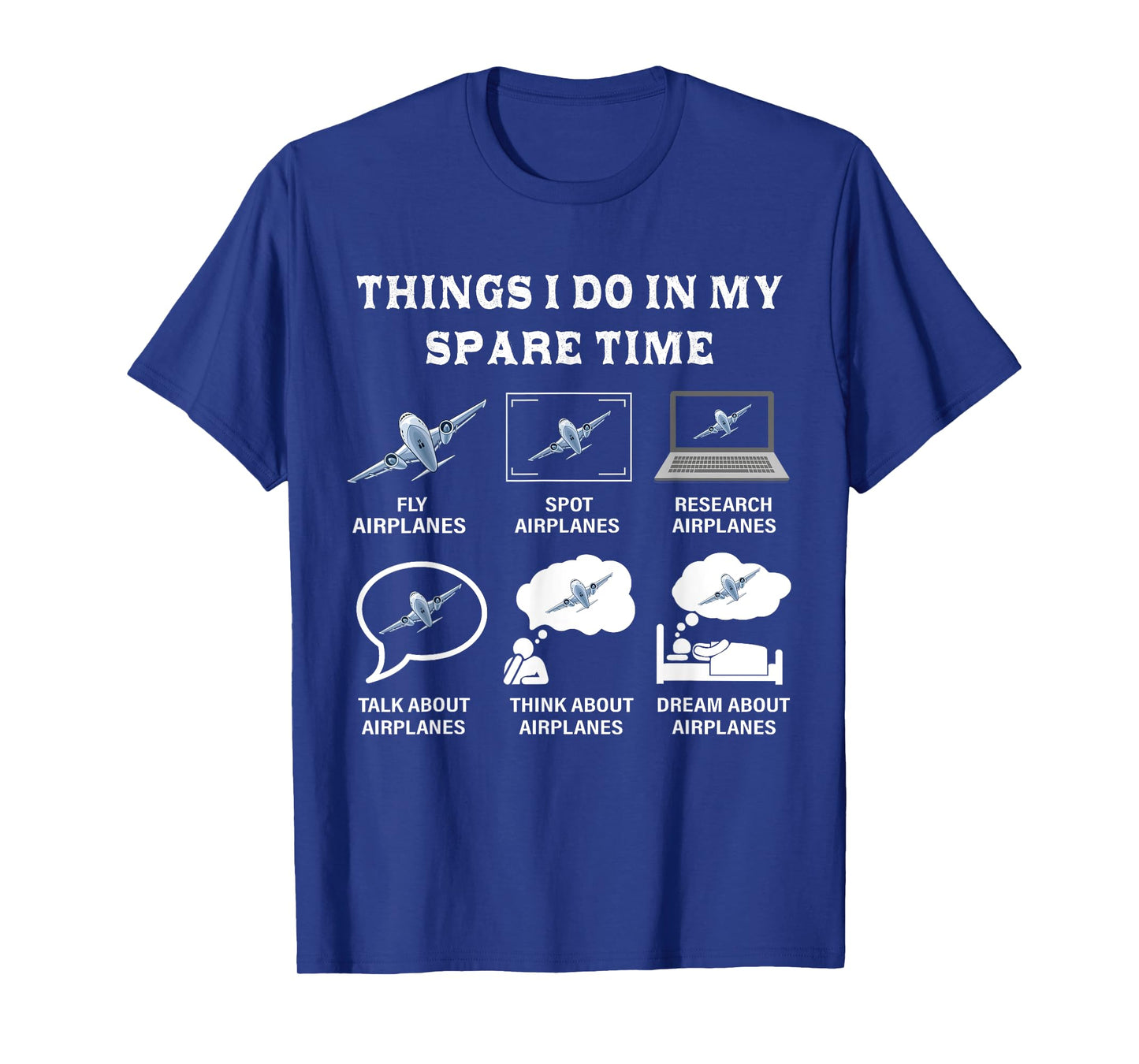 Things I Do In My Spare Time Airplanes Aviation Pilot Gifts T-Shirt