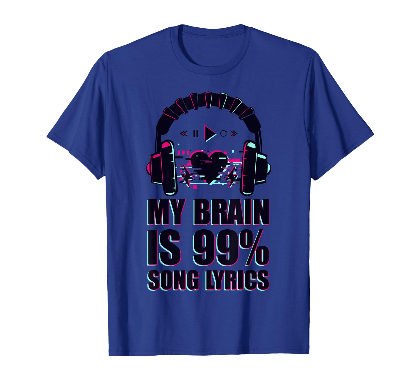 My Brain is 99% Song Lyrics Funny & Cool T-Shirt