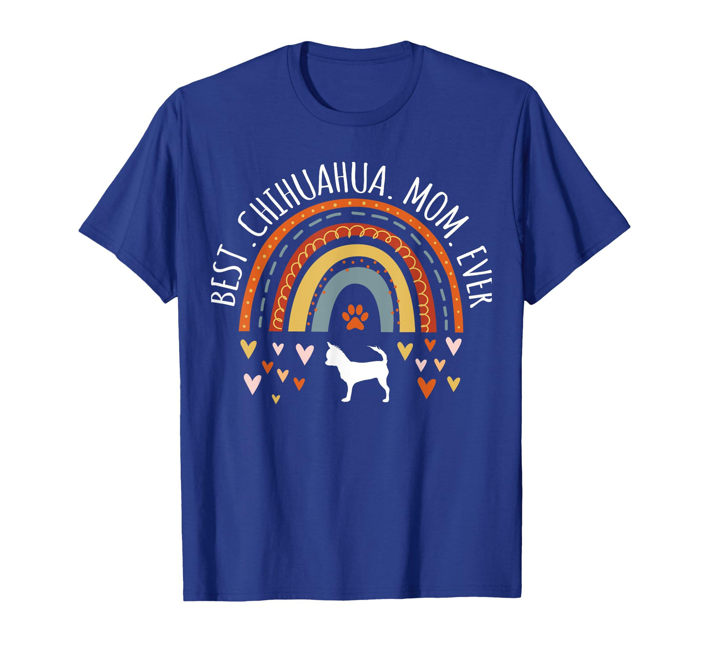 Best Chihuahua Mom Ever Rainbow Gifts Chi-Chi Lover Dog Mama T-Shirt