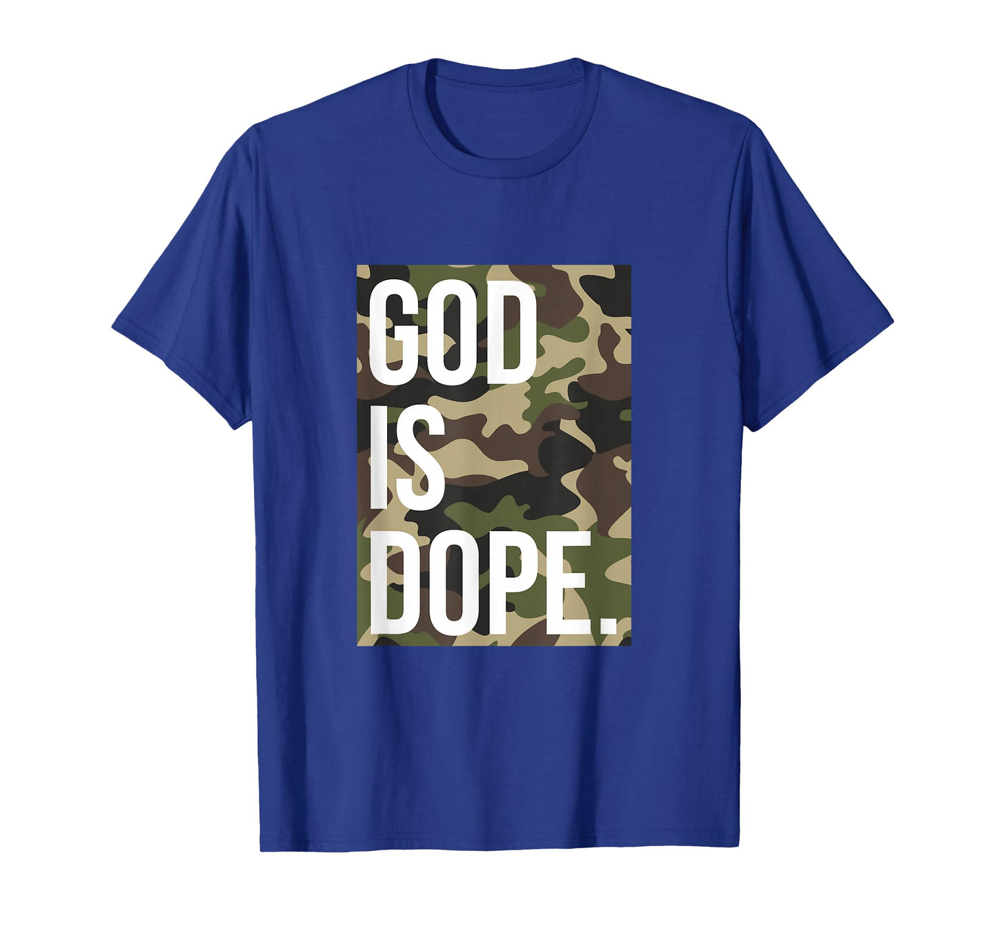 God Is Dope In Camouflage T-Shirt
