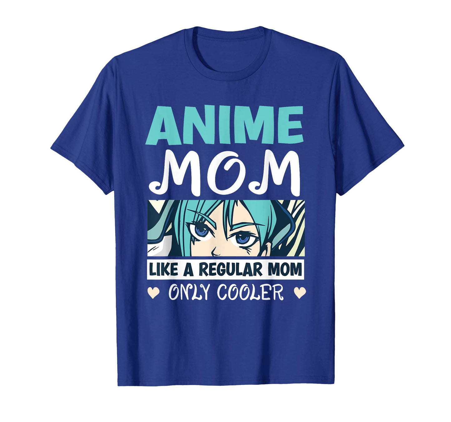 Anime Mom Like A Regular Mom Only Cooler Manga Kawaii T-Shirt
