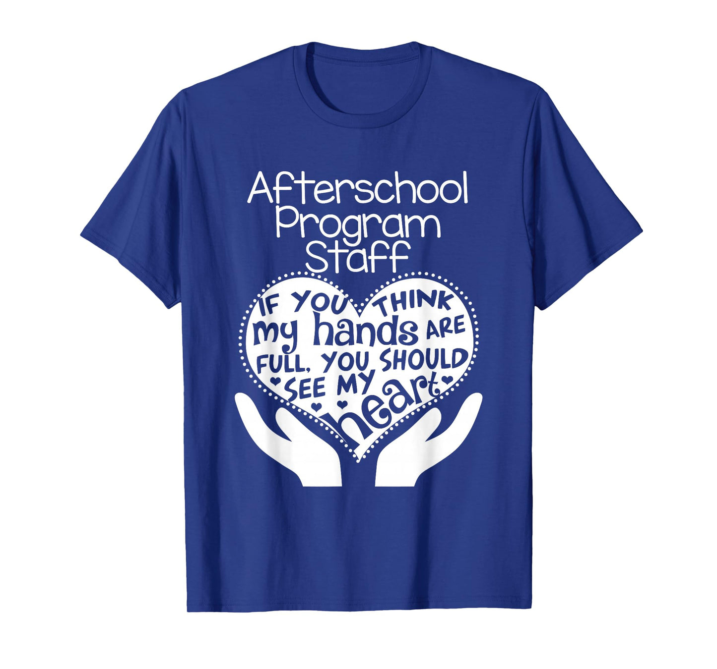 Afterschool Program Teacher T shirt Heart Hands School Gift T-Shirt