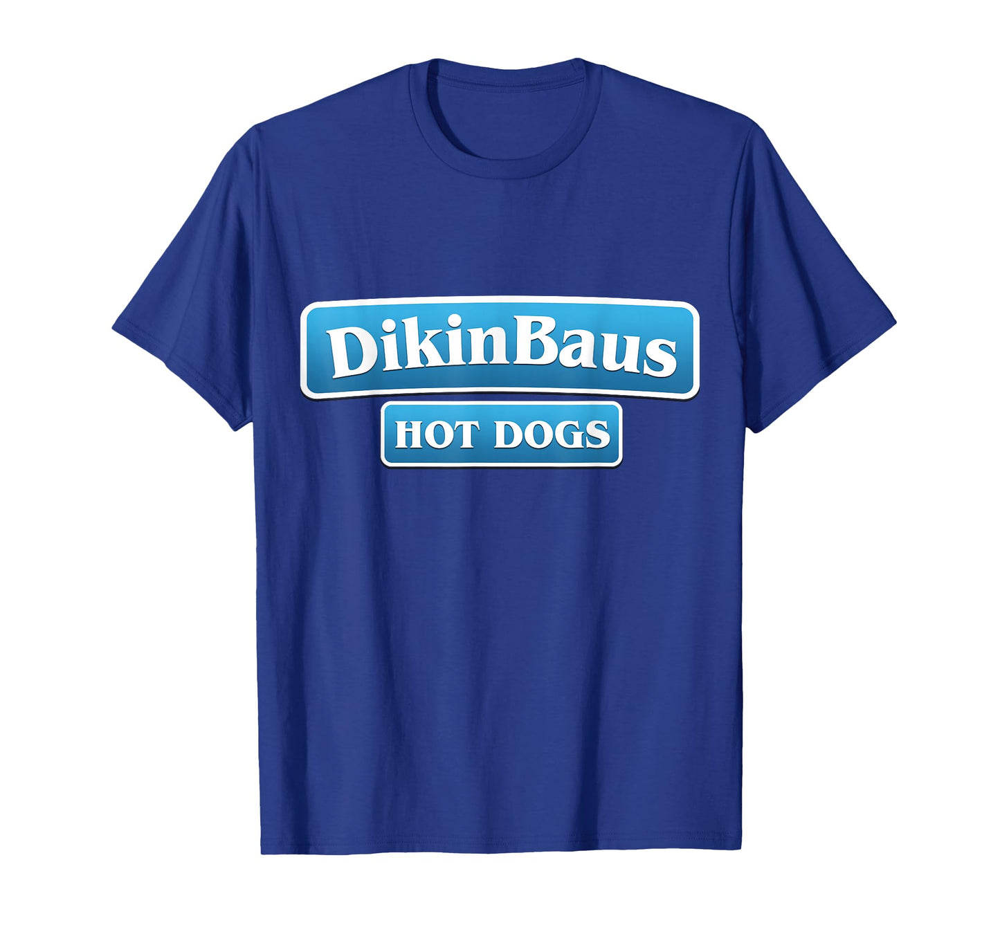 DikinBaus Hot Dogs T-Shirt