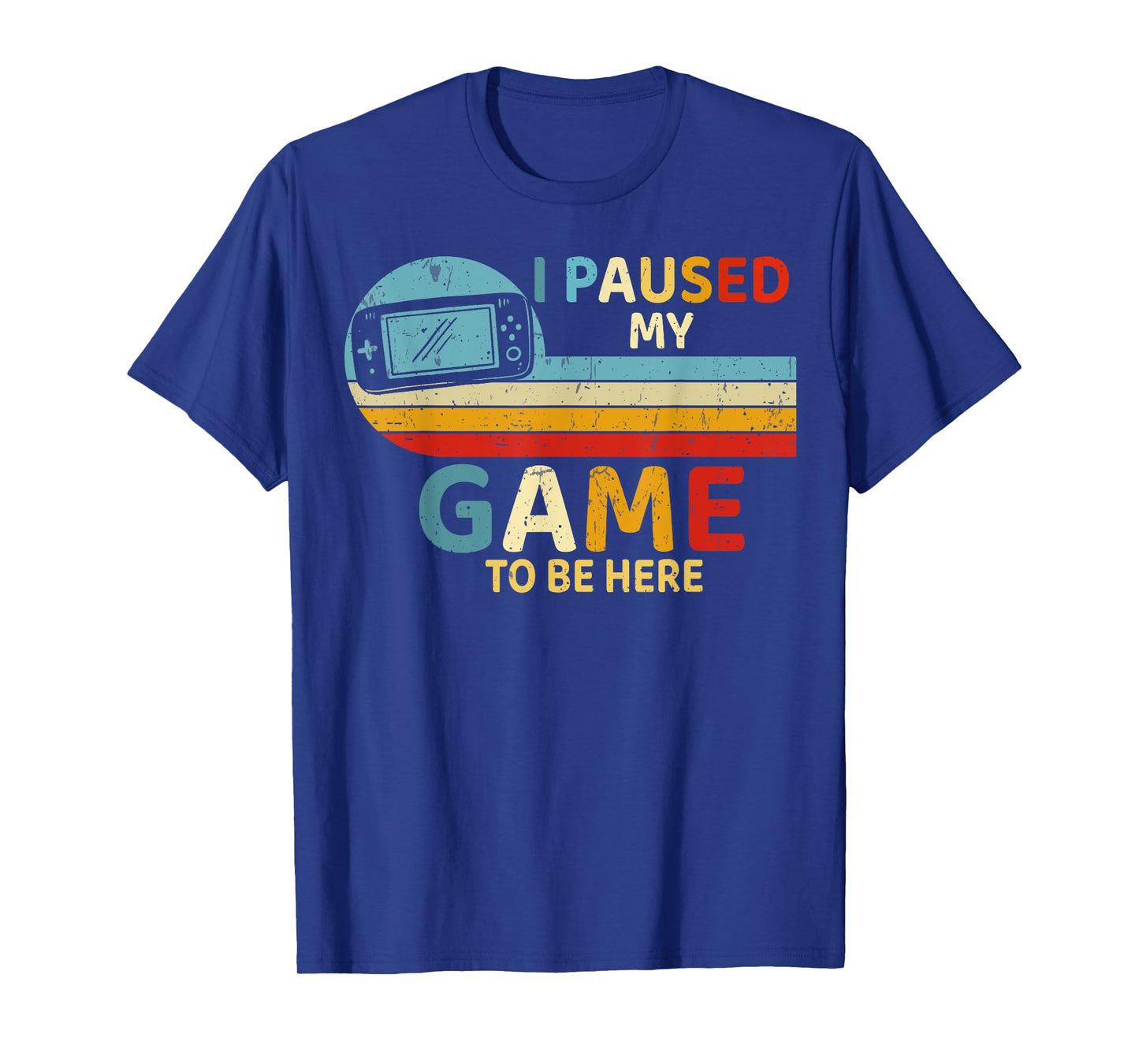 I Paused My Game to Be Here Video Game Controller Gaming T-Shirt