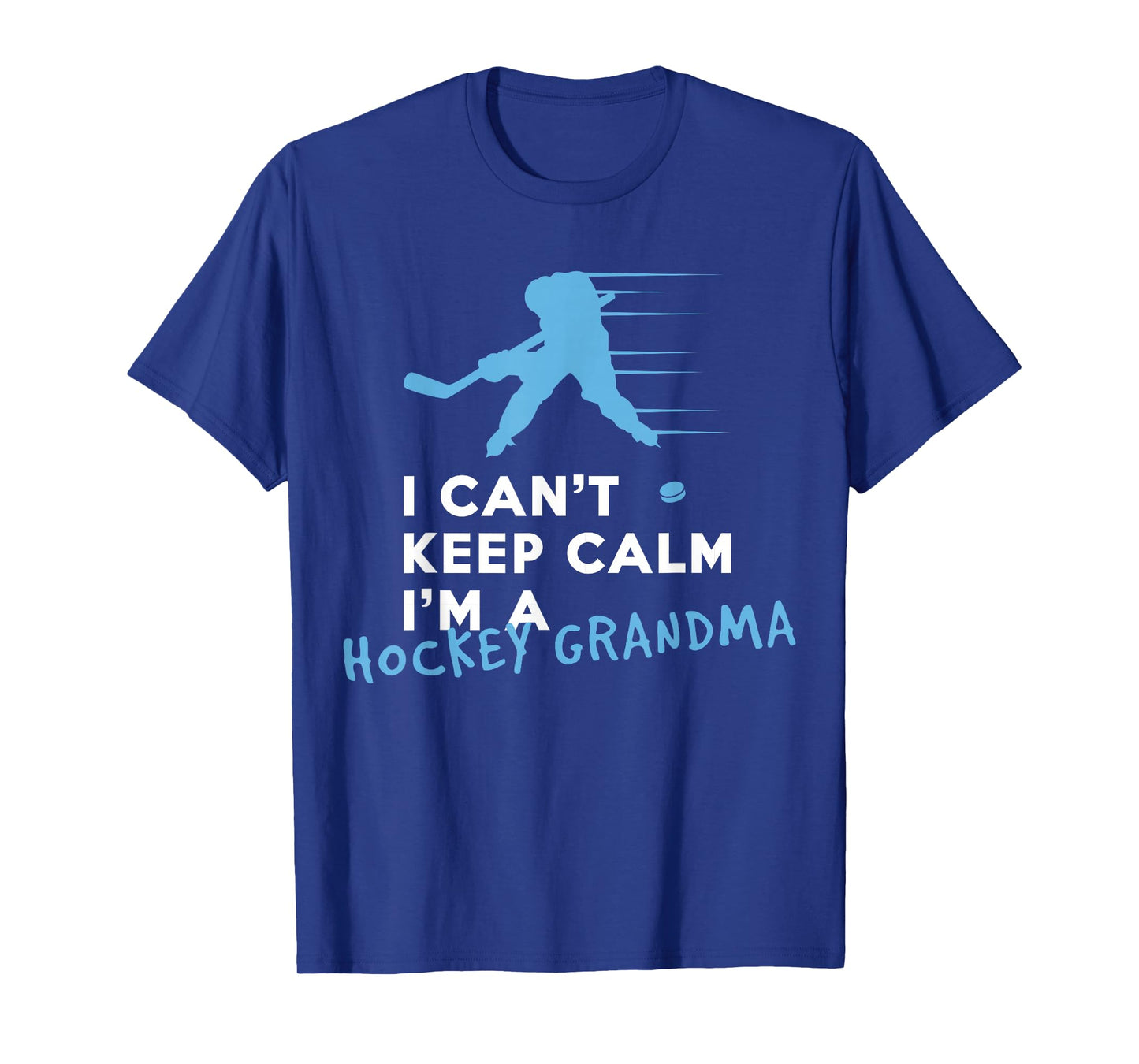 I Can't Keep Calm I'm A Hockey Grandma T-Shirt