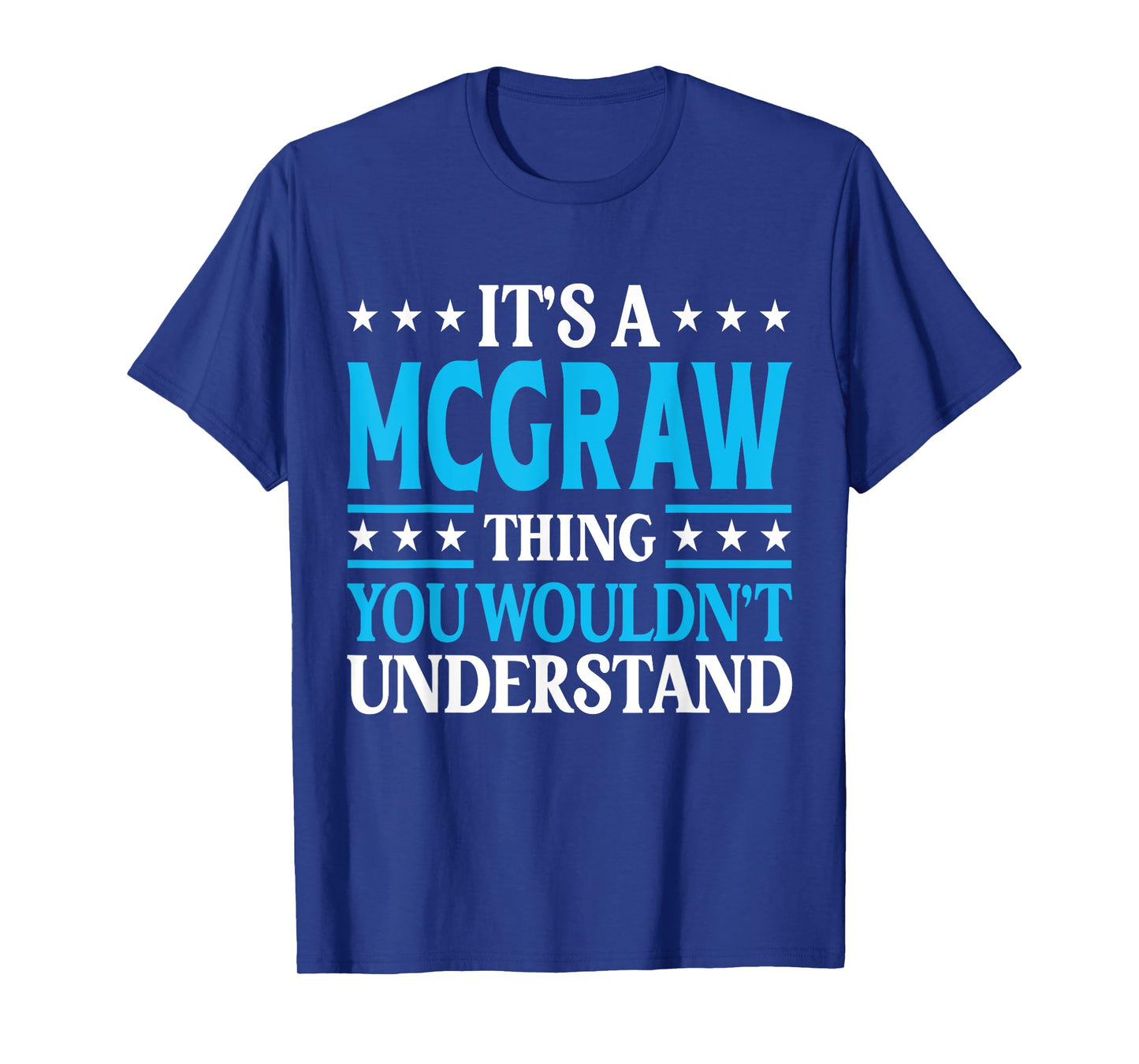 It's A McGraw Thing Surname Funny Family Last Name McGraw T-Shirt