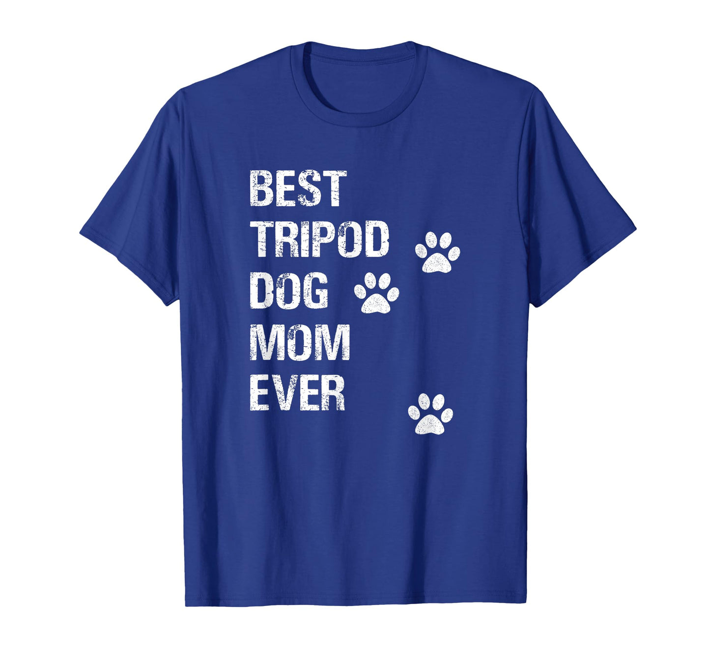 Tripod 3 Legged Dog Owner Novelty Dog Mom T-Shirt