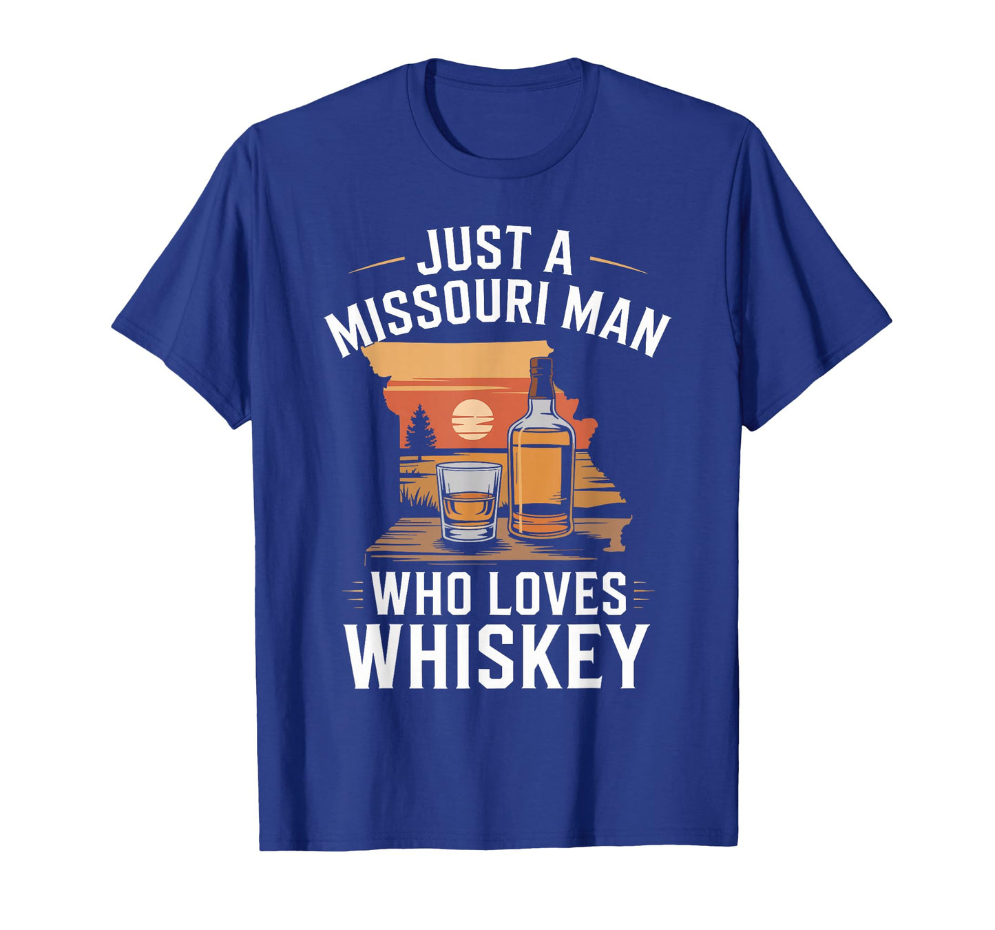 Just A Missouri Man Who Loves Whiskey T-Shirt