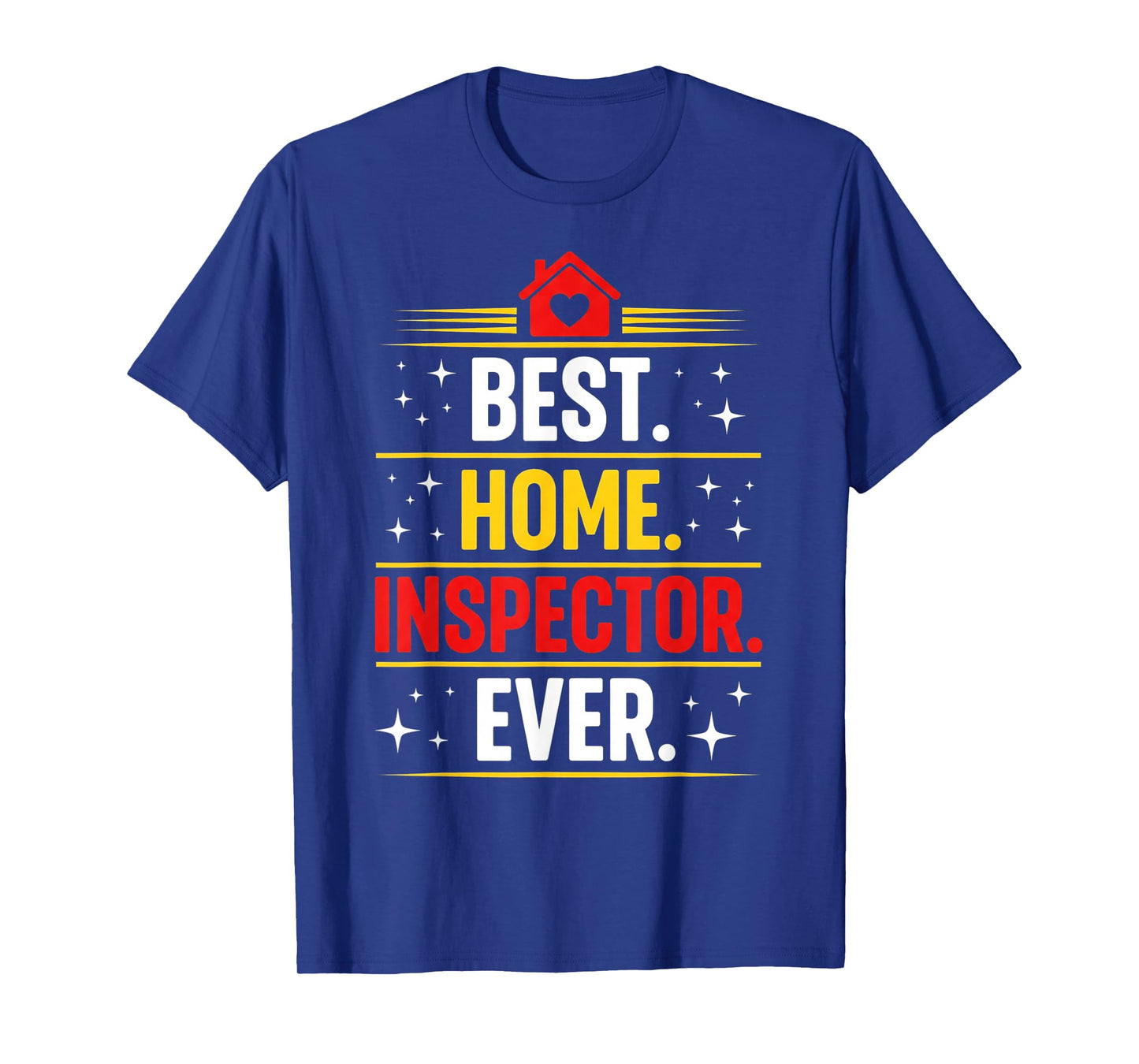Best Home Inspector Ever T-Shirt