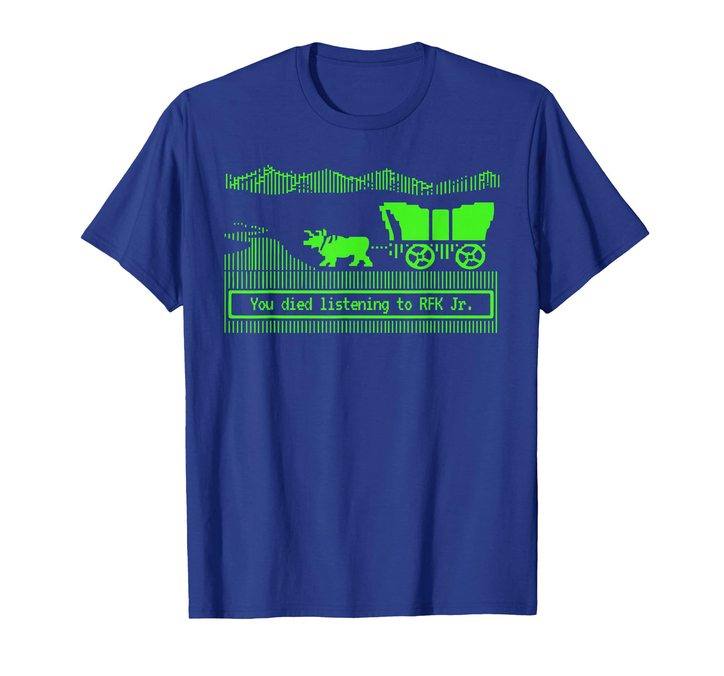 You Have Died from Listening to RFK Jr T-Shirt