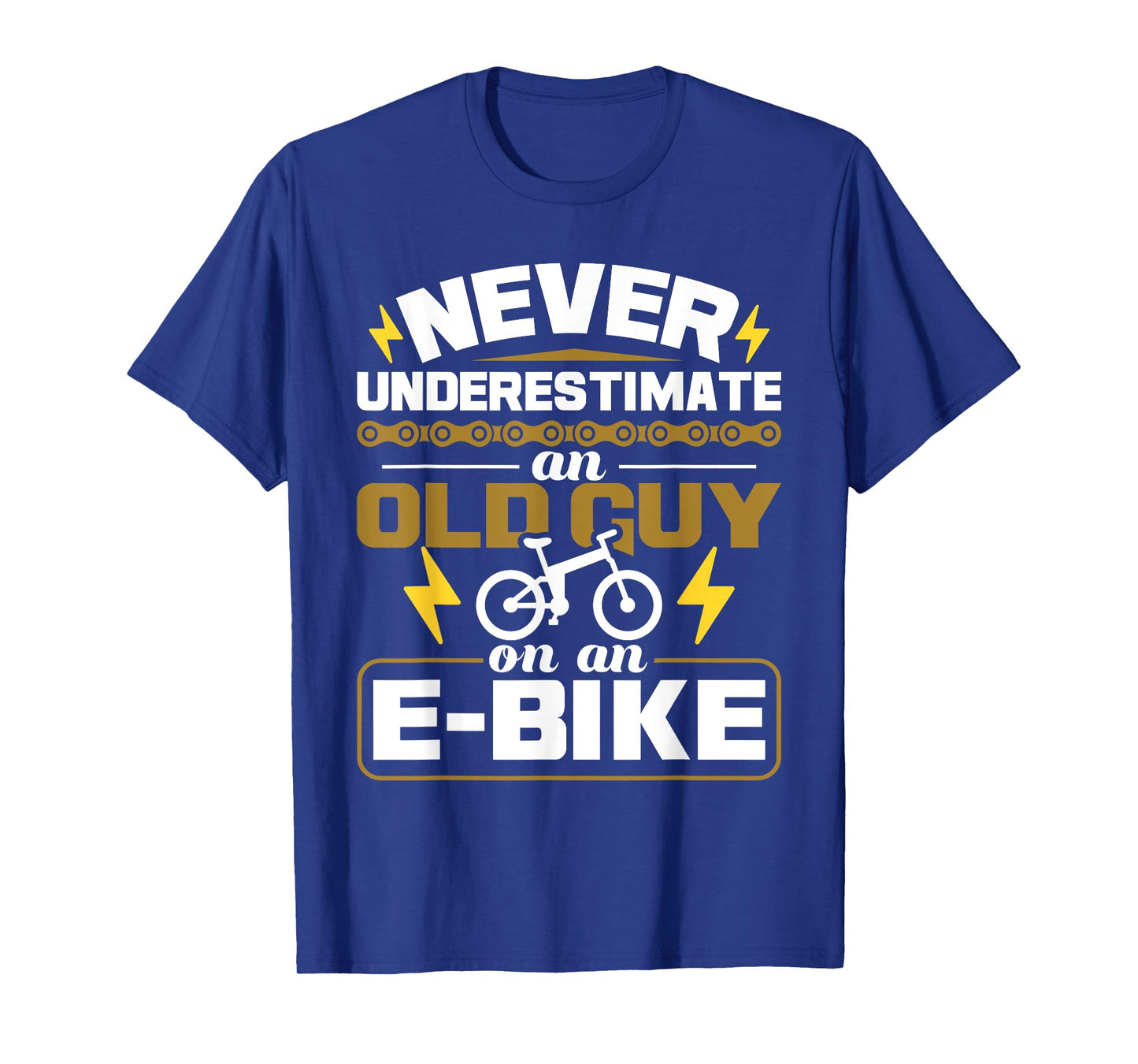 Never Underestimate an Old Guy On an E-Bike Electric Bicycle T-Shirt Small
