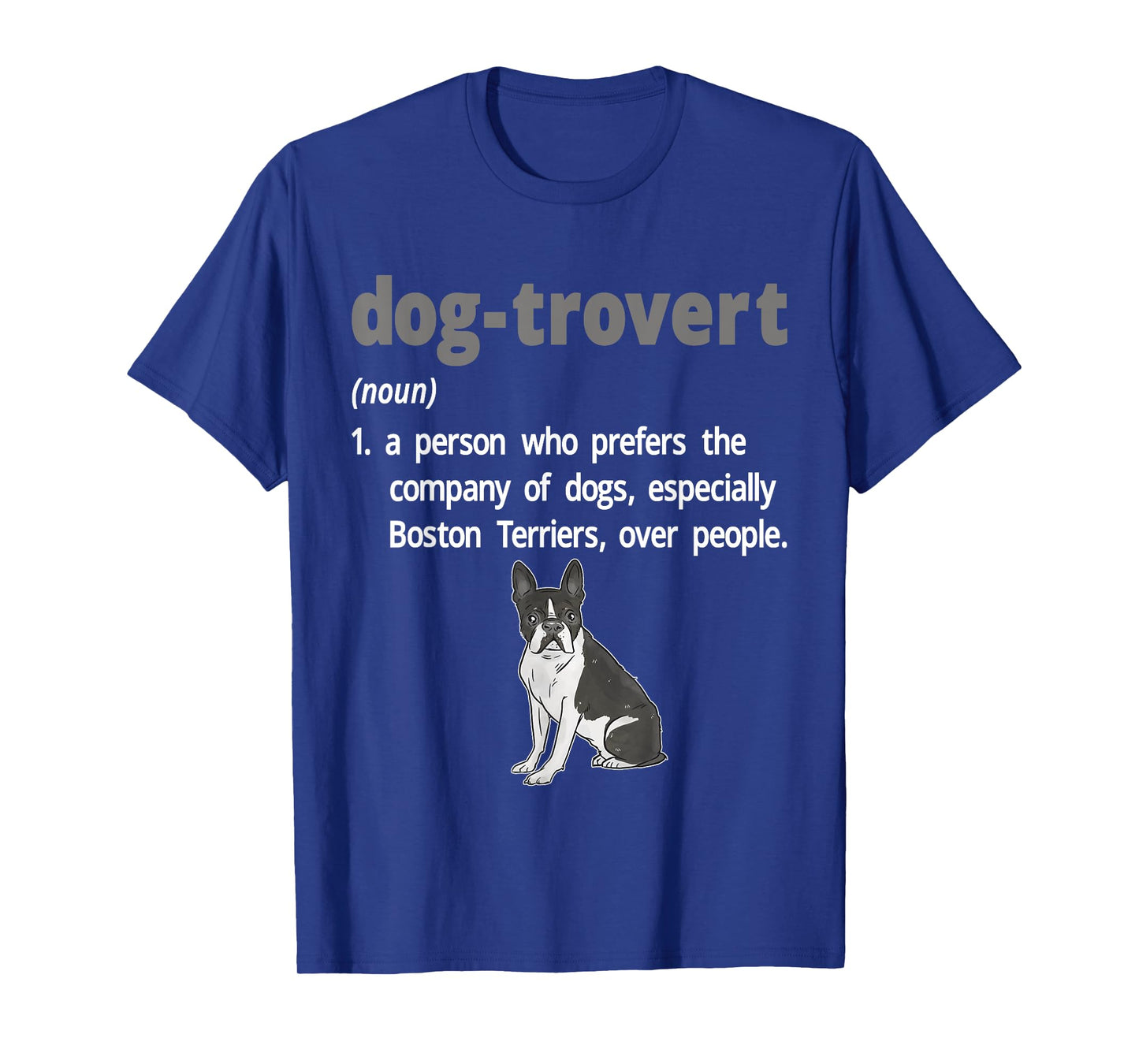 Dog-trovert Boston Terrier Humor Definition Introvert T-Shirt