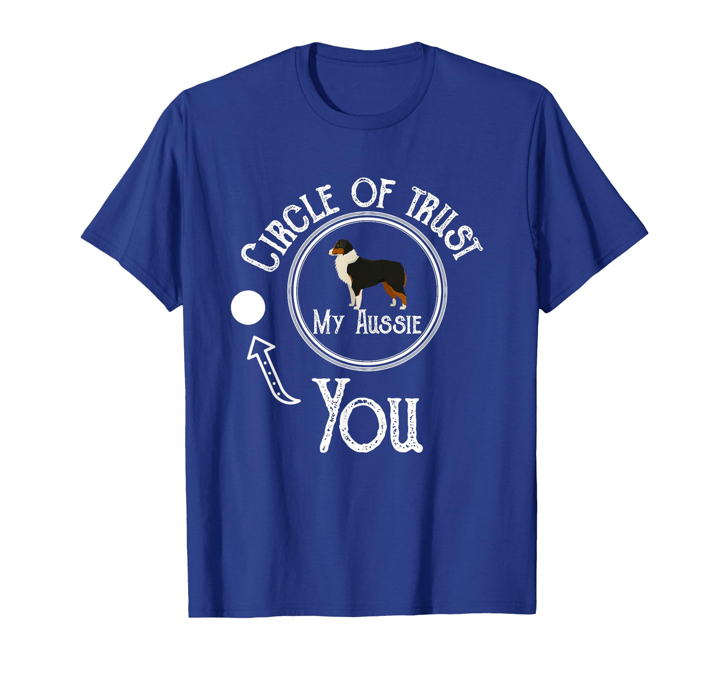 Funny Australian Shepherd Dog - Aussie Shepherd Gifts Dog T-Shirt