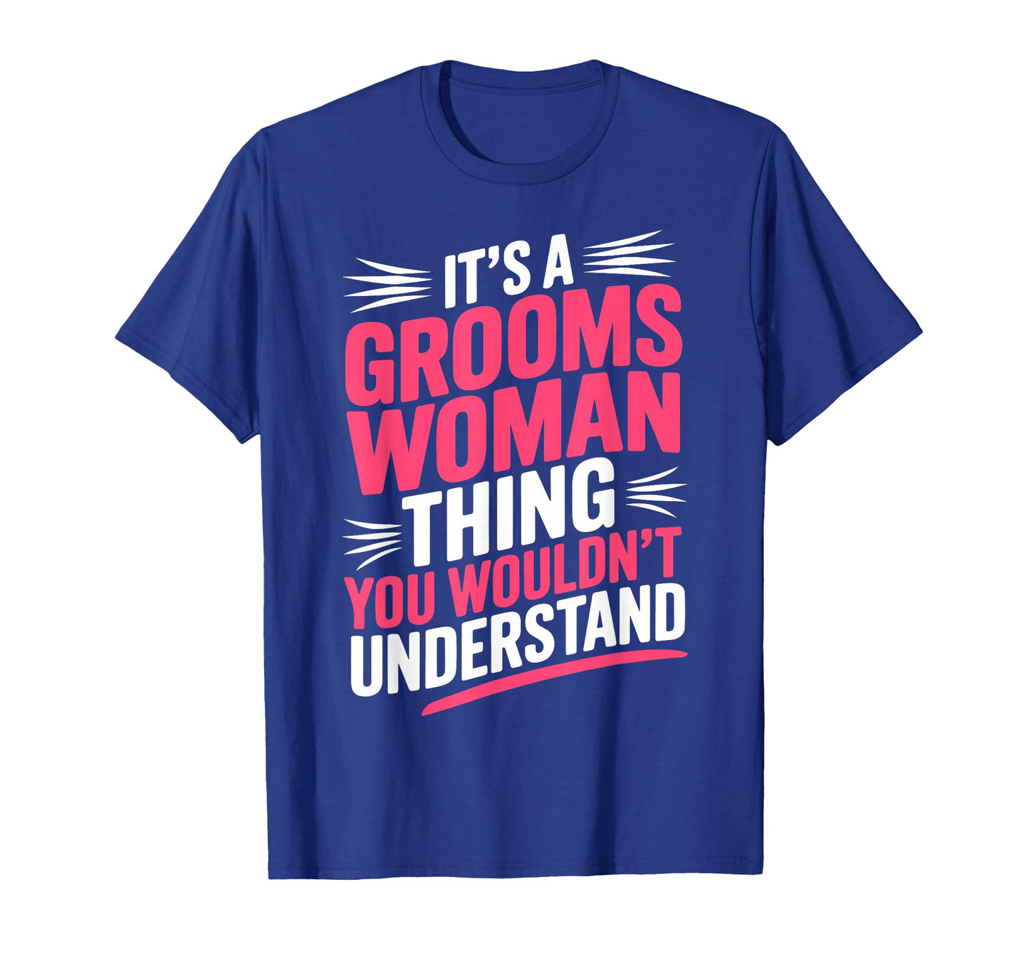 Funny Bride and Groom Female Wedding Attendant Groomswoman T-Shirt