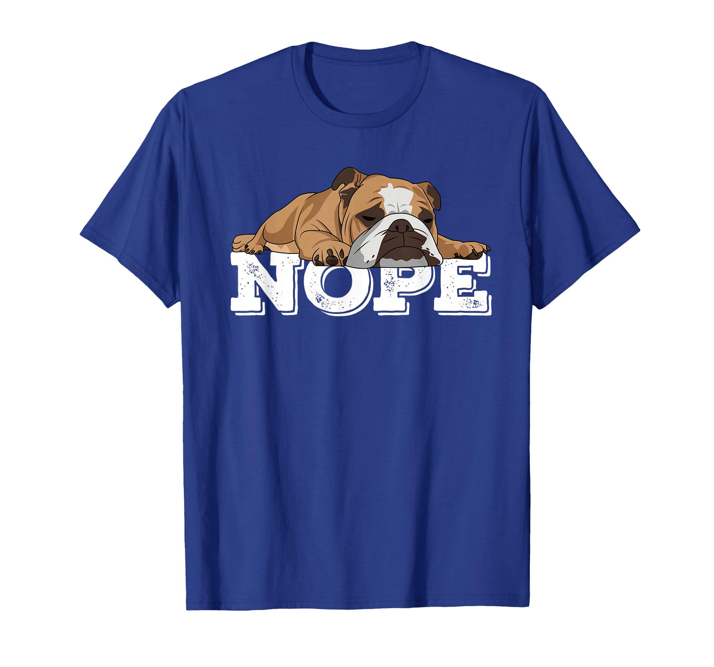 Nope Lazy English Bulldog Dog Lover T-Shirt