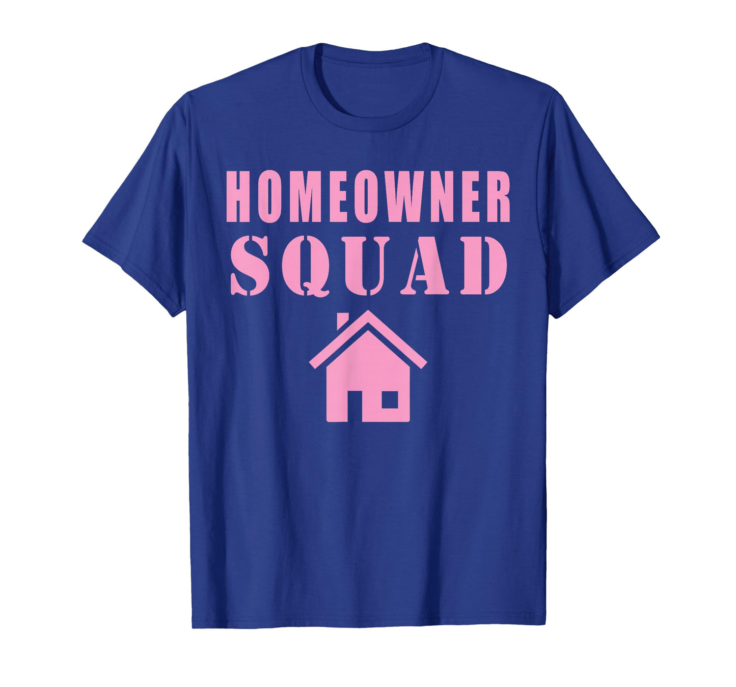 Homeowner Squad T-Shirt
