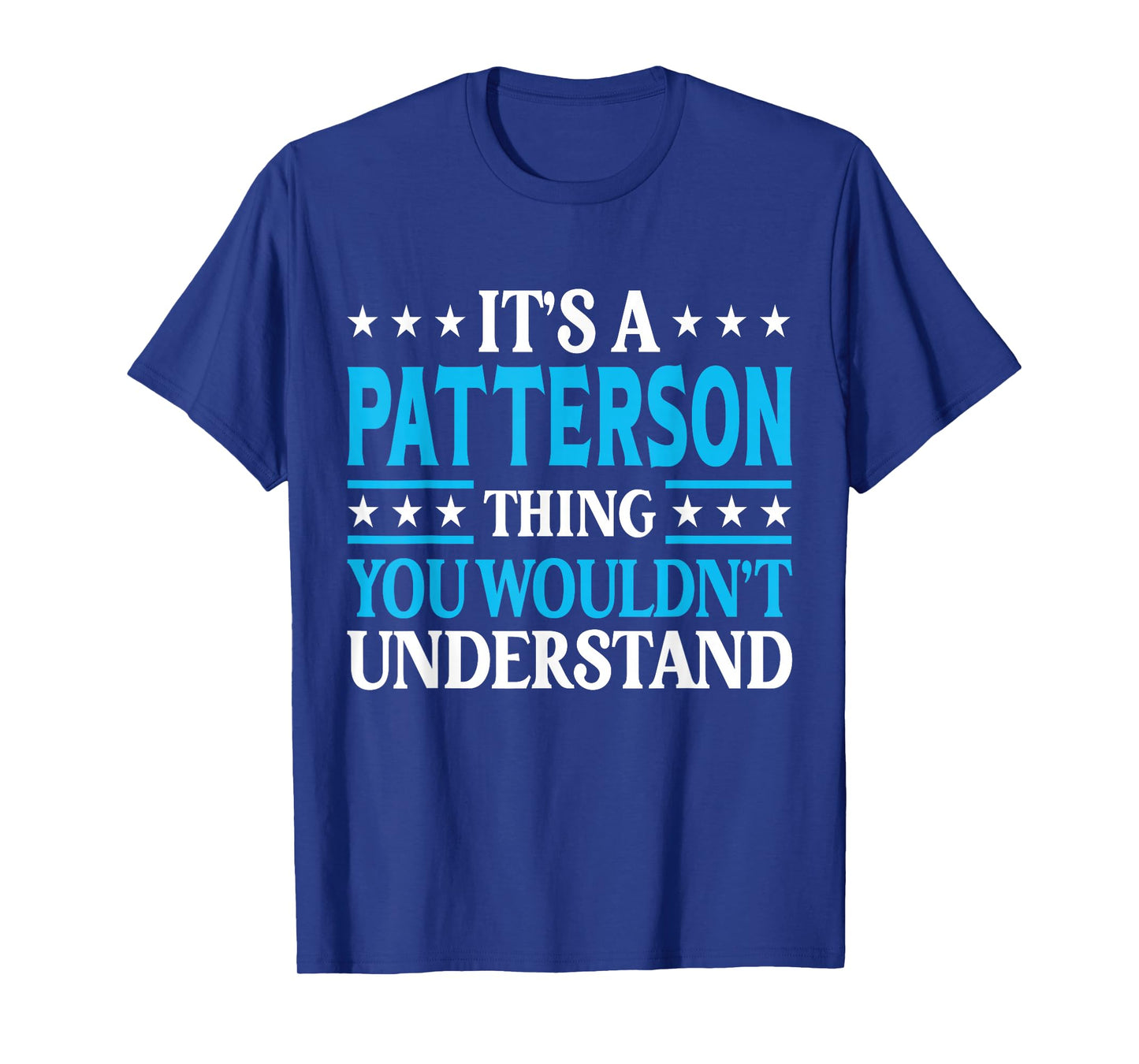 It's A Patterson Thing Surname Funny Last Name Patterson T-Shirt