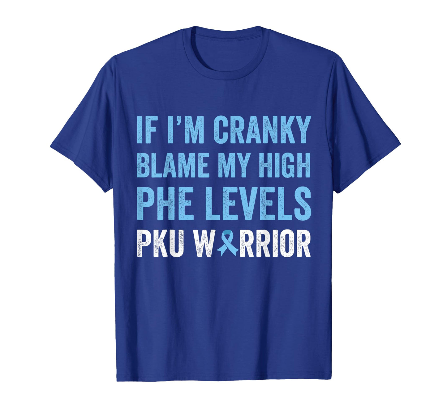 PKU Awareness, PKU Phenylketonuria, Funny PKU T-Shirt