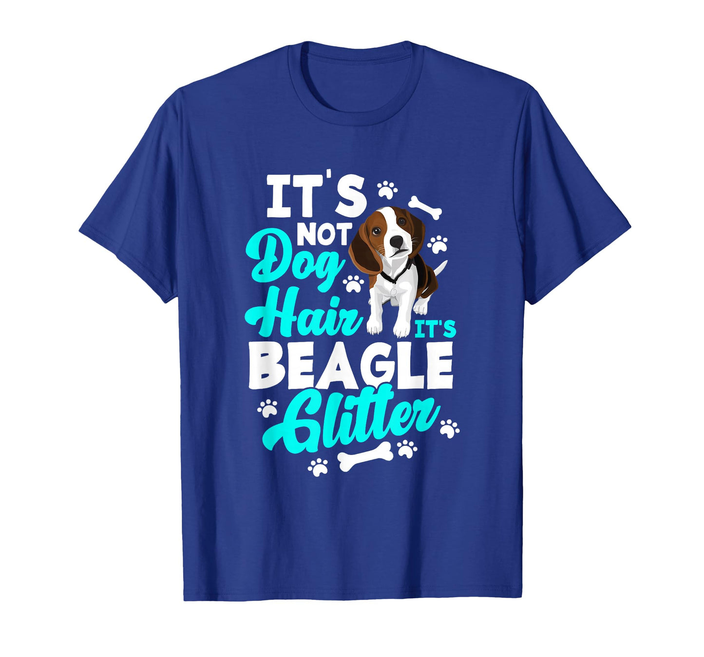 It's Not Dog Hair It's Beagle Glitter - Funny Beagle Owner T-Shirt