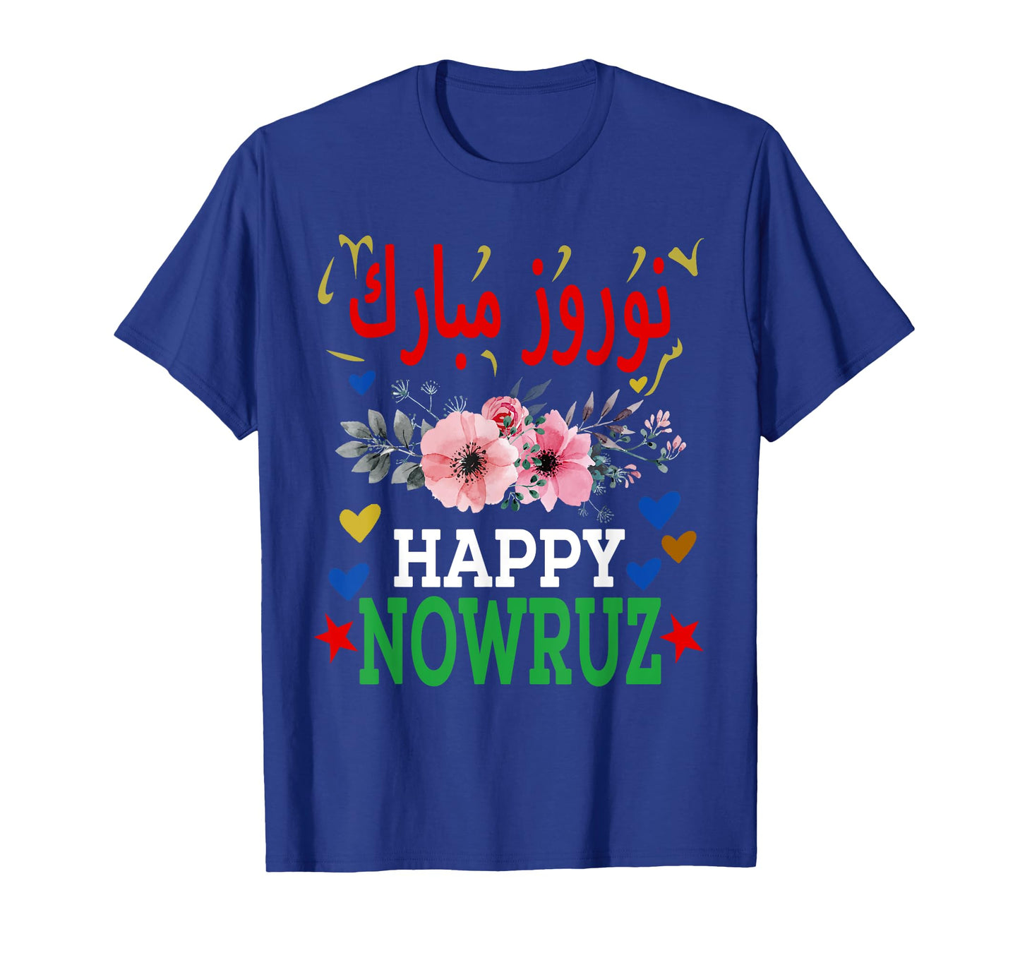 Happy Nowruz Mubarak - Norouz Iranian Persian New Year T-Shirt