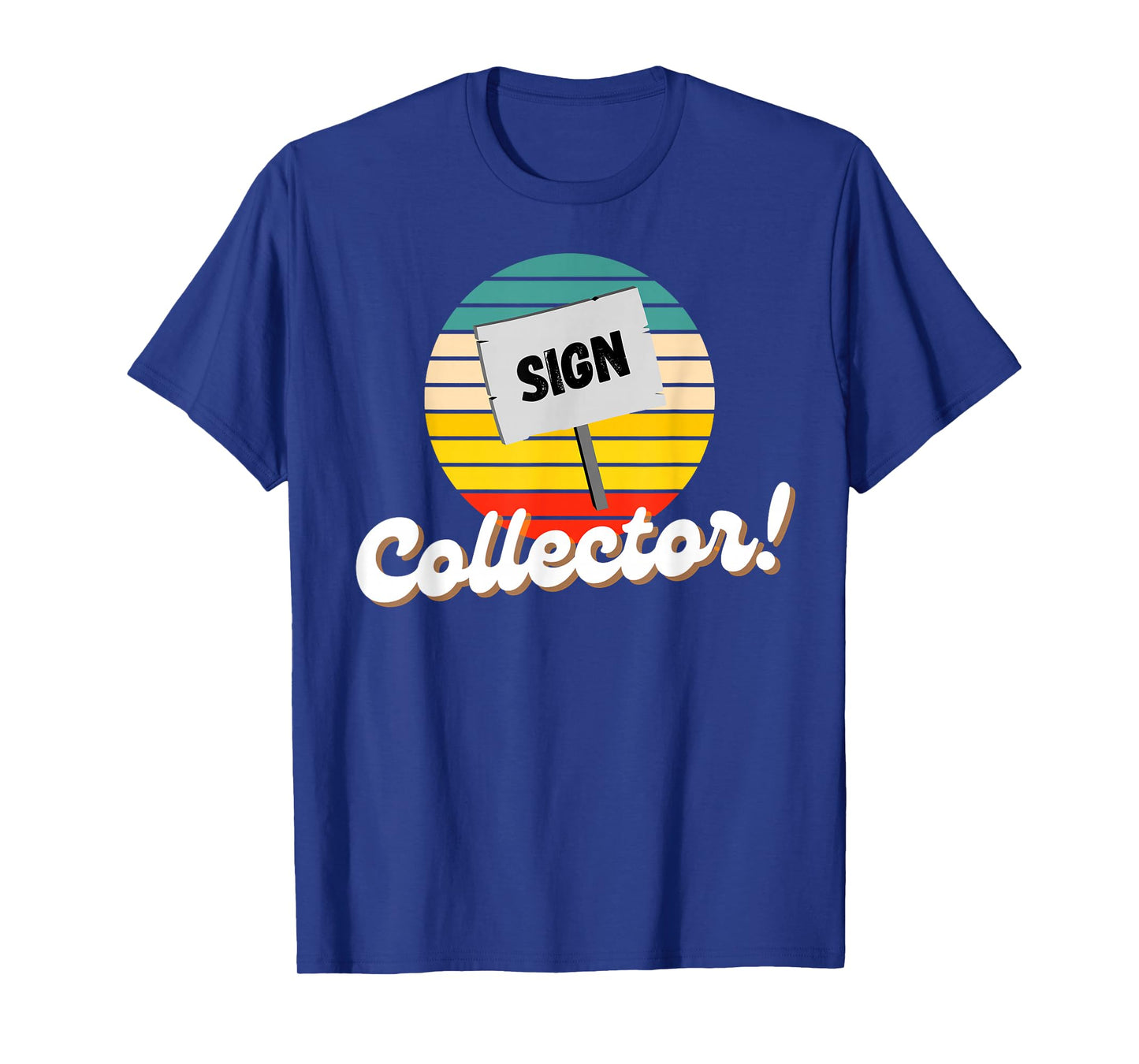 Vintage Signs & Funny Antique Sign Collector T-Shirt