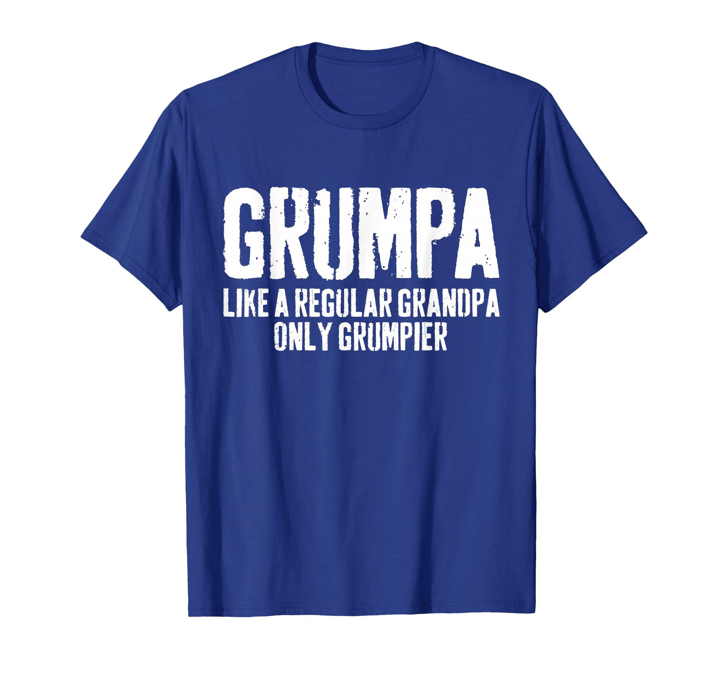 Grumpa Like A Regular Grandpa Only Grumpier Shirt Funny Men T-Shirt