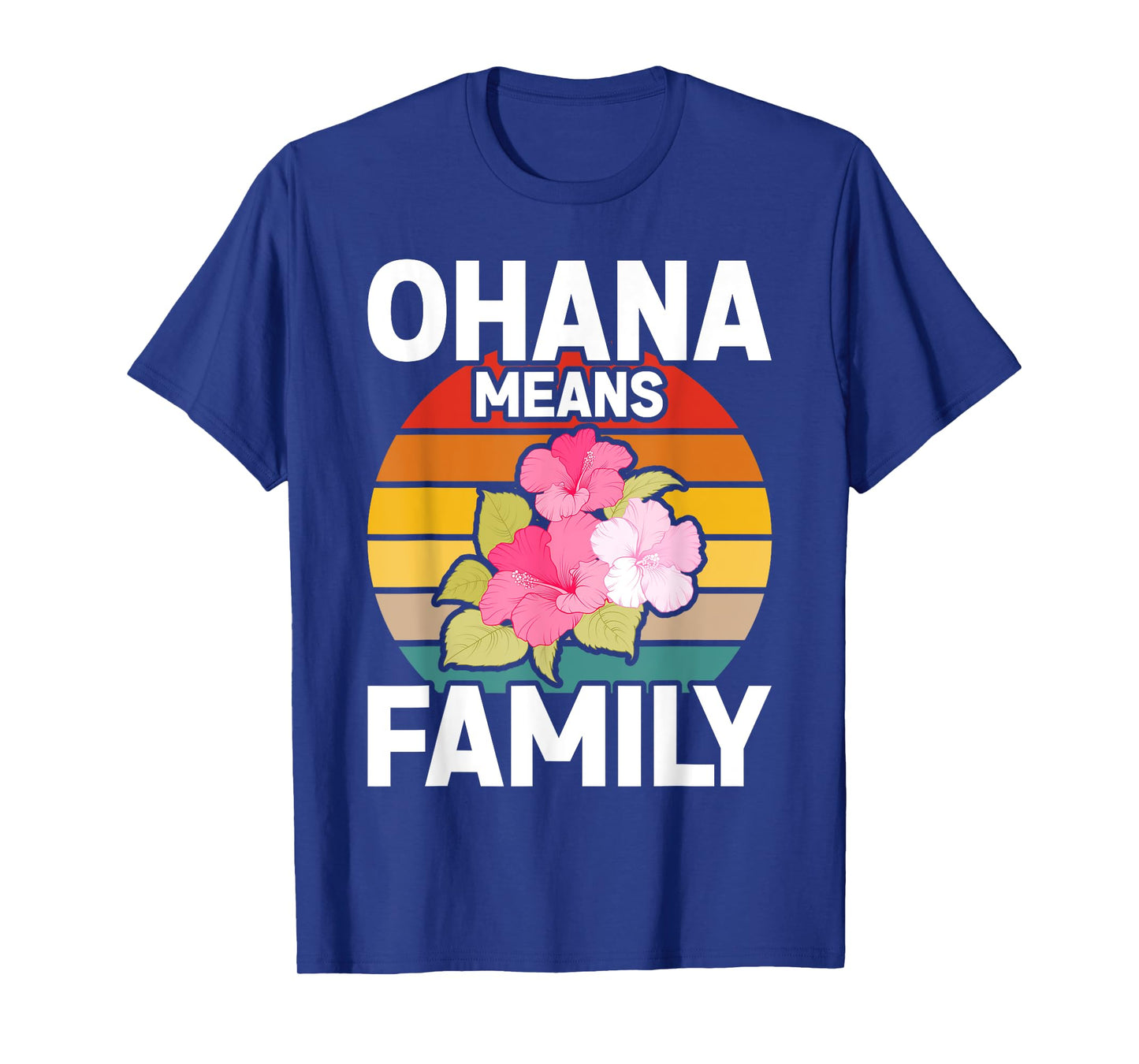 Ohana Means Family Hibiscus Retro Hawaii Summer T-Shirt