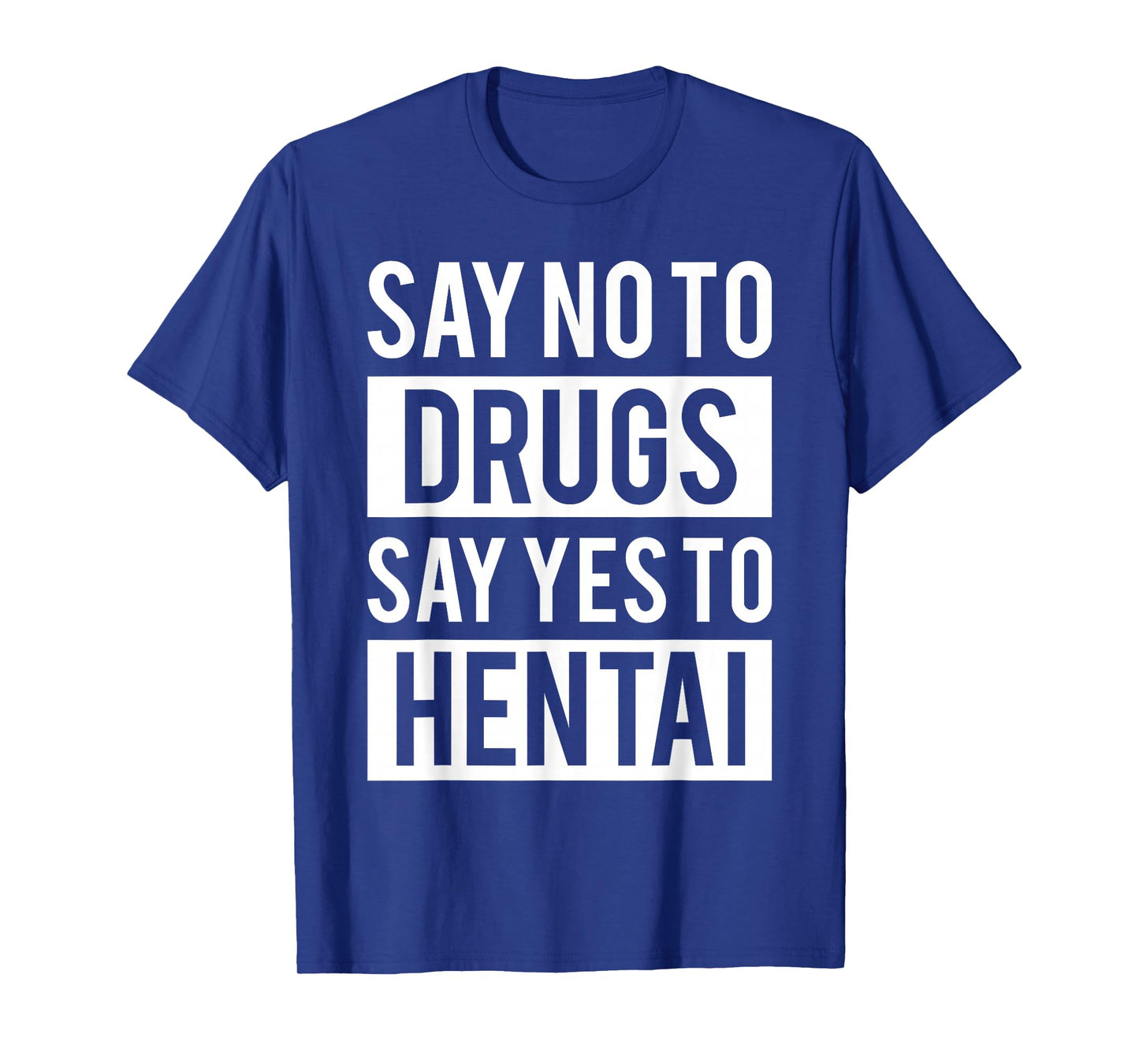 Funny Hentai Anime T-Shirt - No to Drugs Yes to Hentai Tee T-Shirt