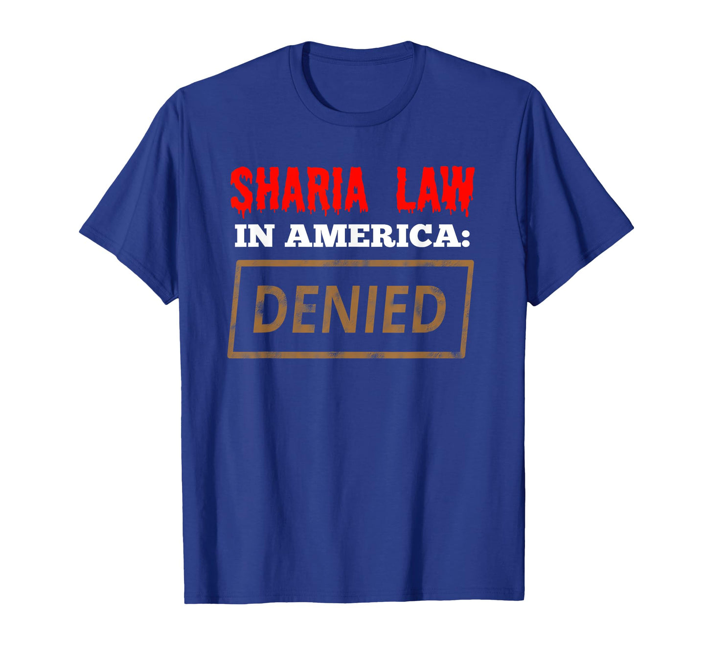 Sharia Law In America- Denied- USA T-Shirt