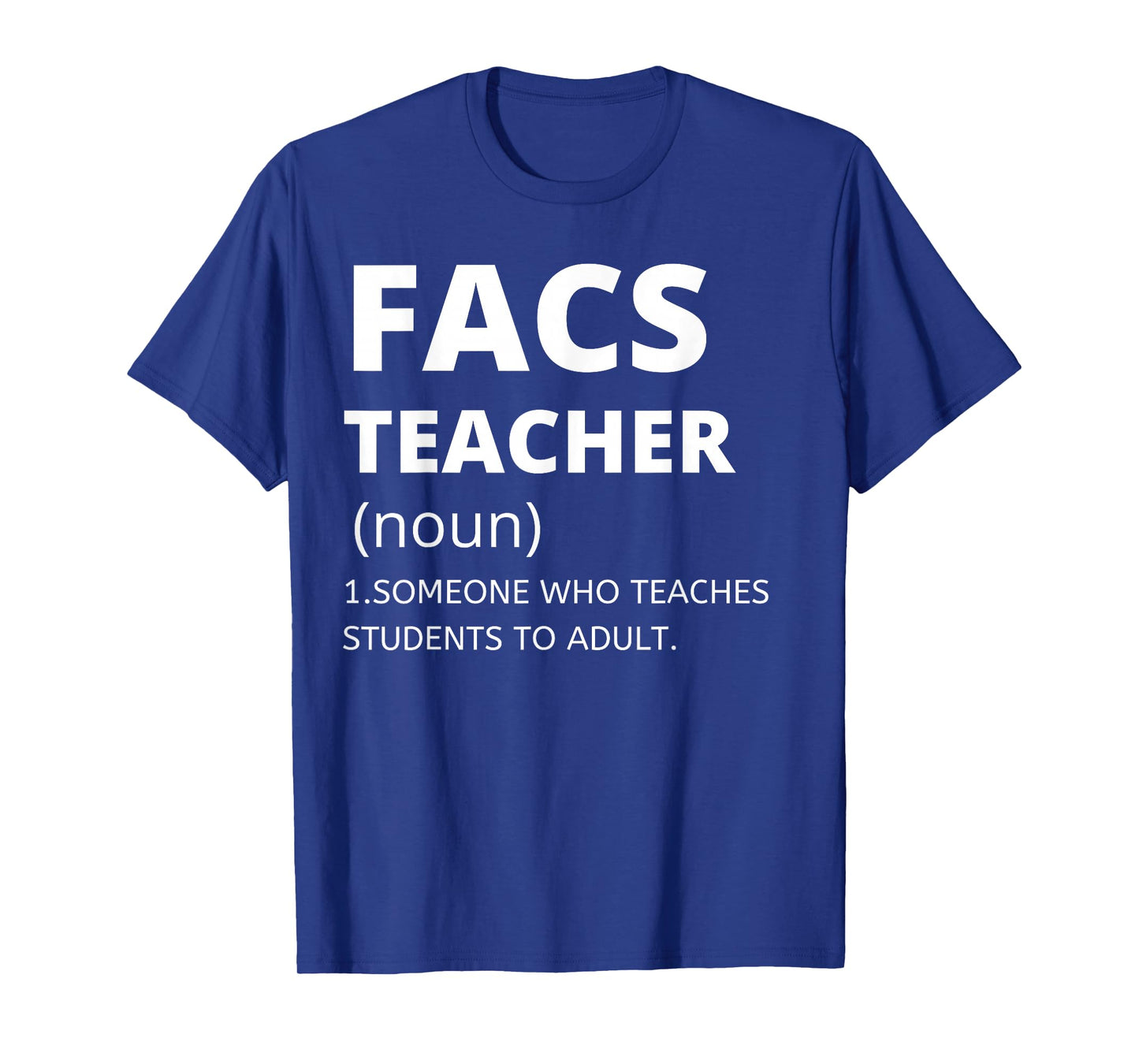 Family and Consumer Science Teacher - Funny FACS Teacher T-Shirt
