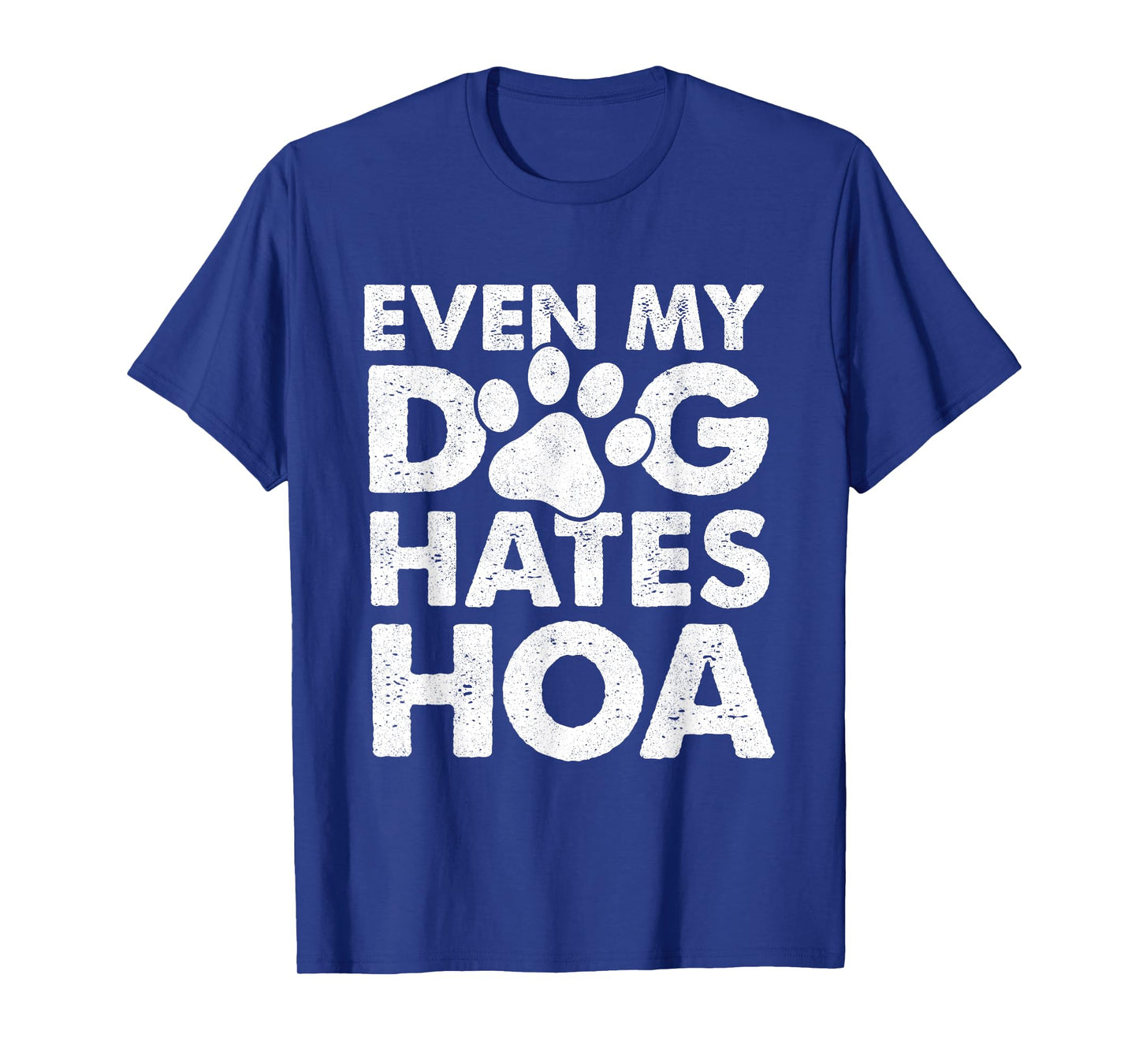 Funny Anti Home Owners Association HOA Hater T-Shirt