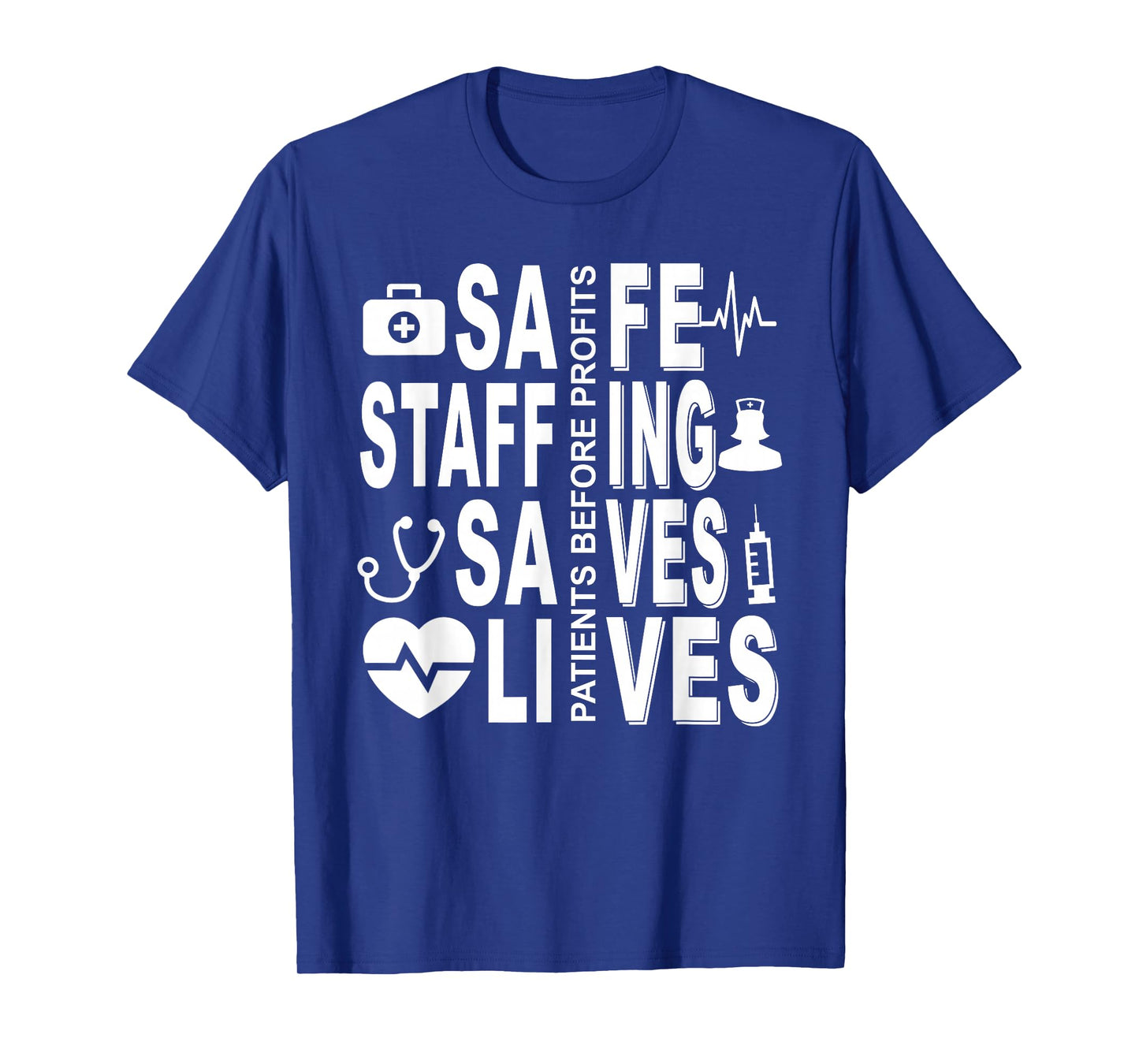Nurses Strike Save Nursing Support Safe Staffing Saves Lives T-Shirt