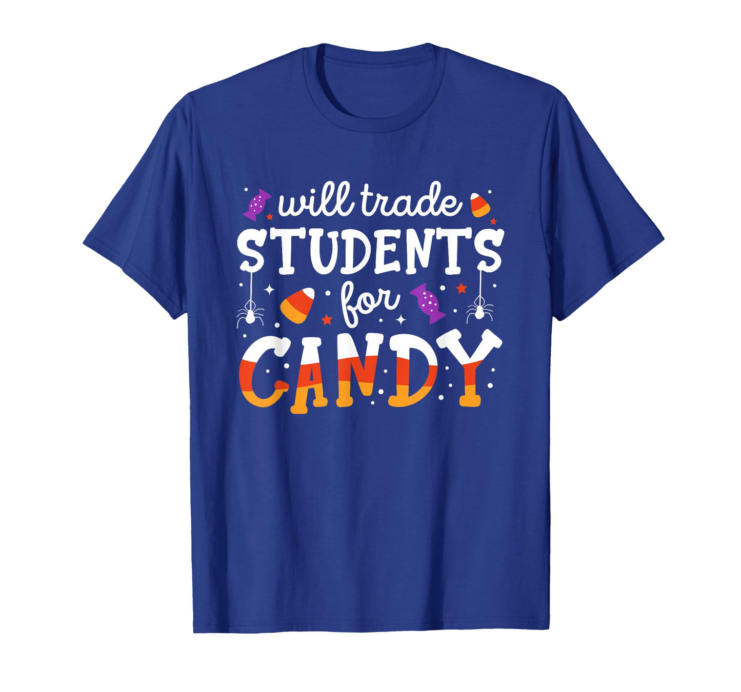 Will Trade Students For Candy Funny Teacher Halloween T-Shirt
